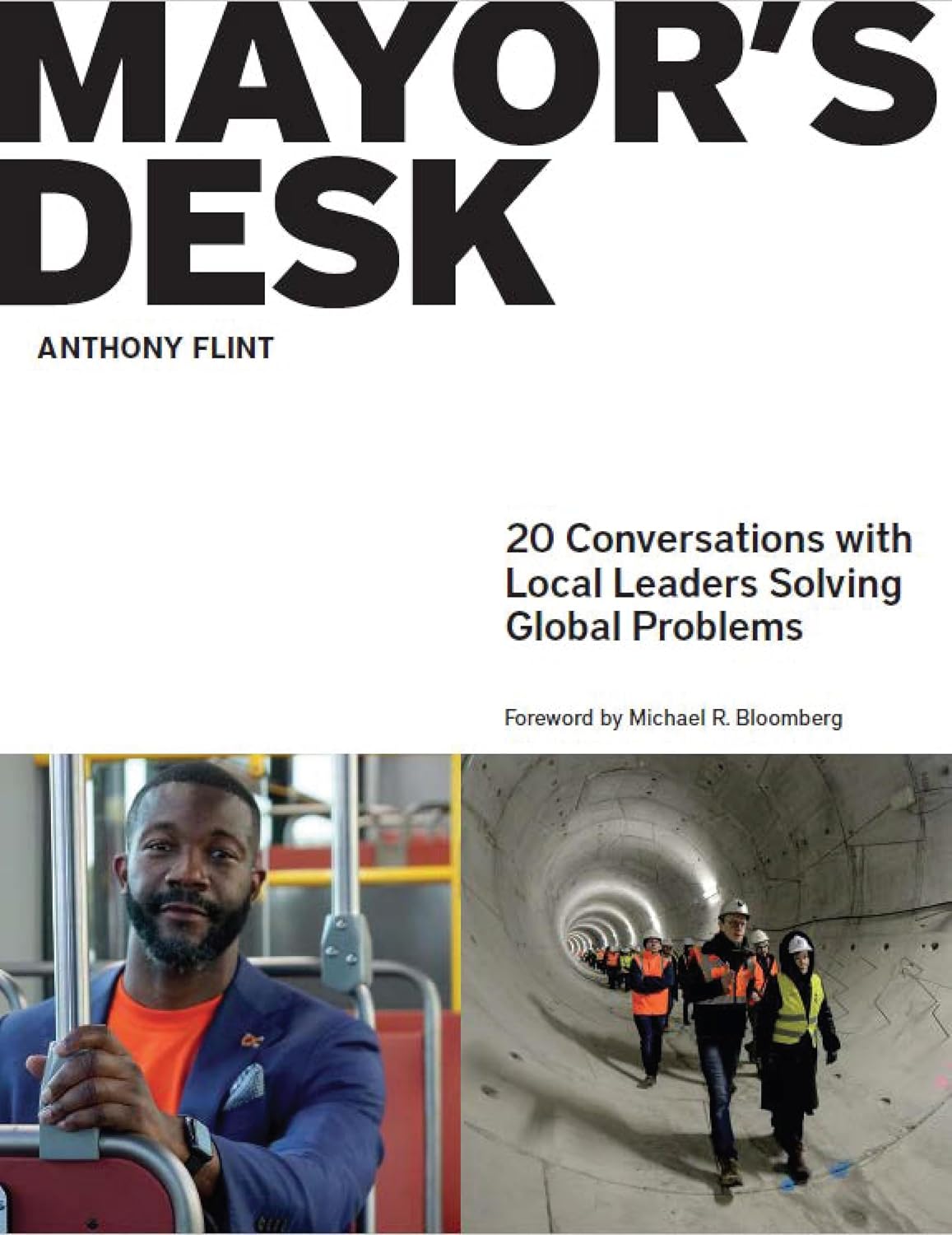 Mayor's Desk: 20 Conversations with Local Leaders Solving Global Problems