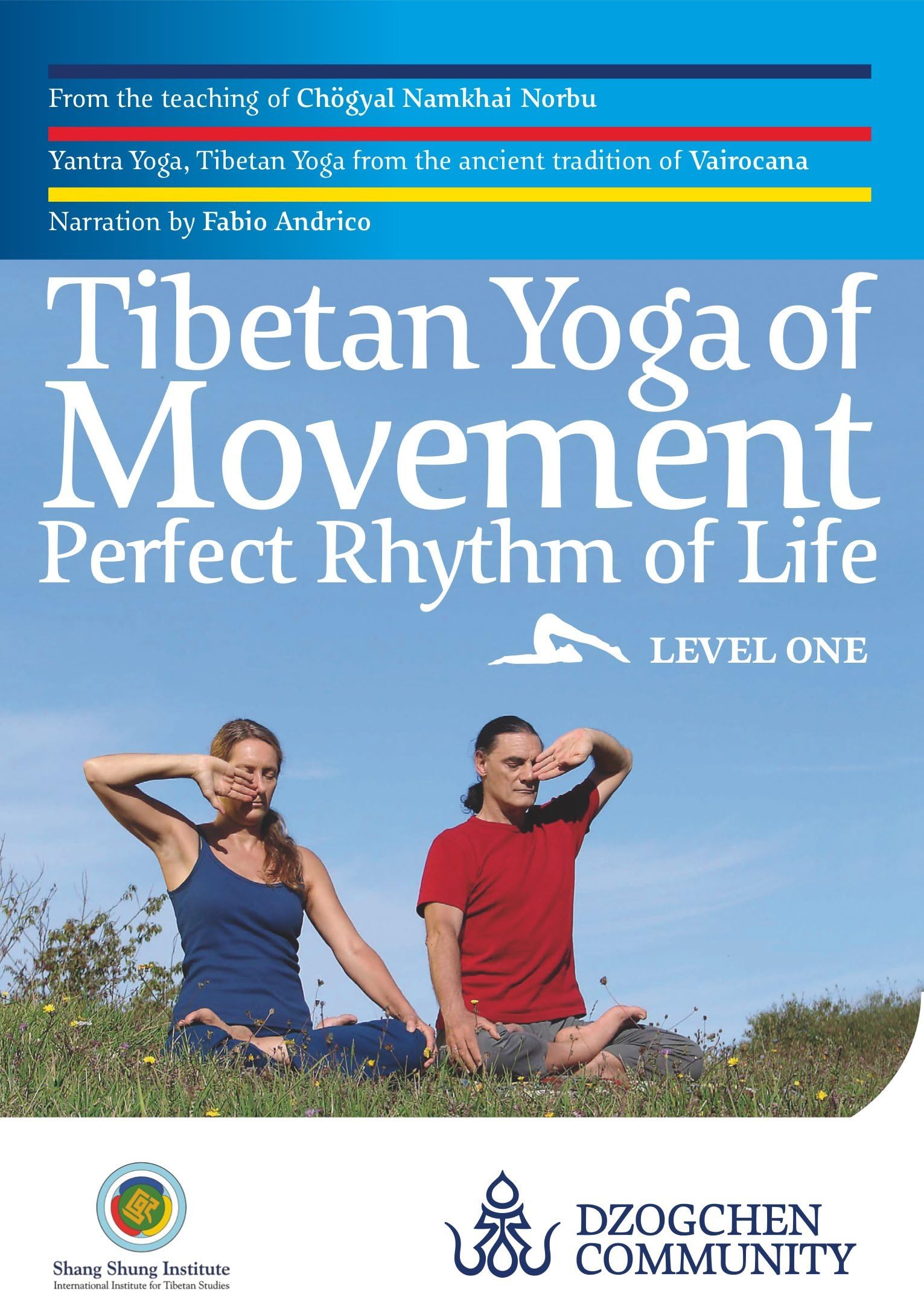 Tibetan Yoga of Movement: Perfect Rhythm of Life - LEVEL ONE