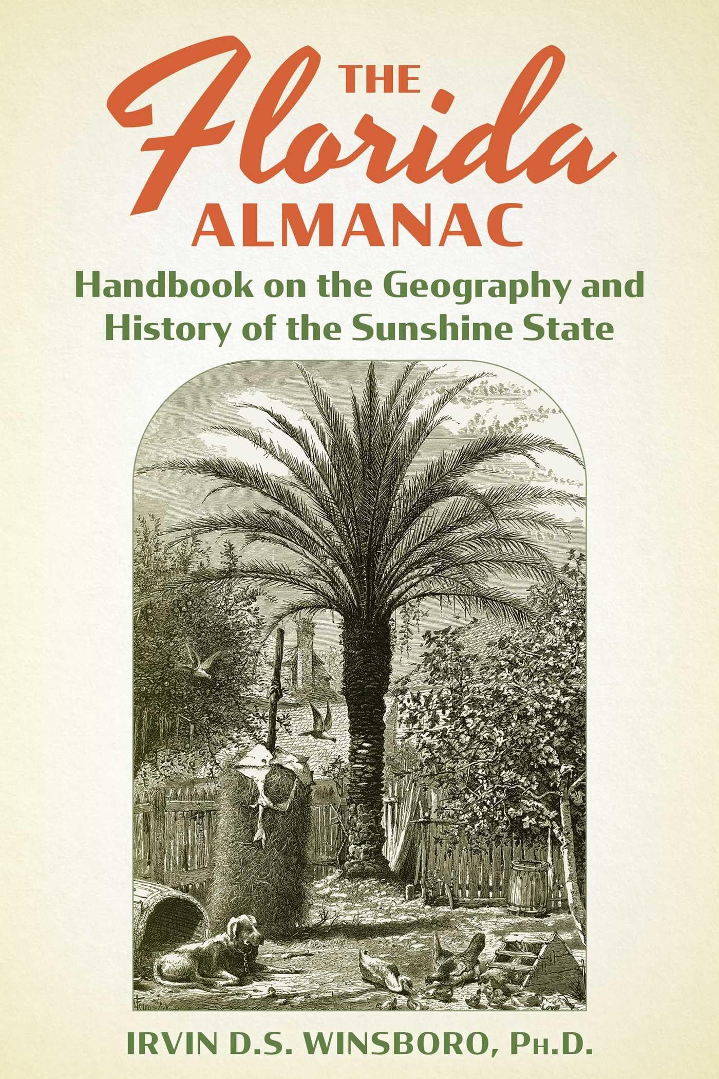 The Florida Almanac: Handbook on the Geography and History of the Sunshine State