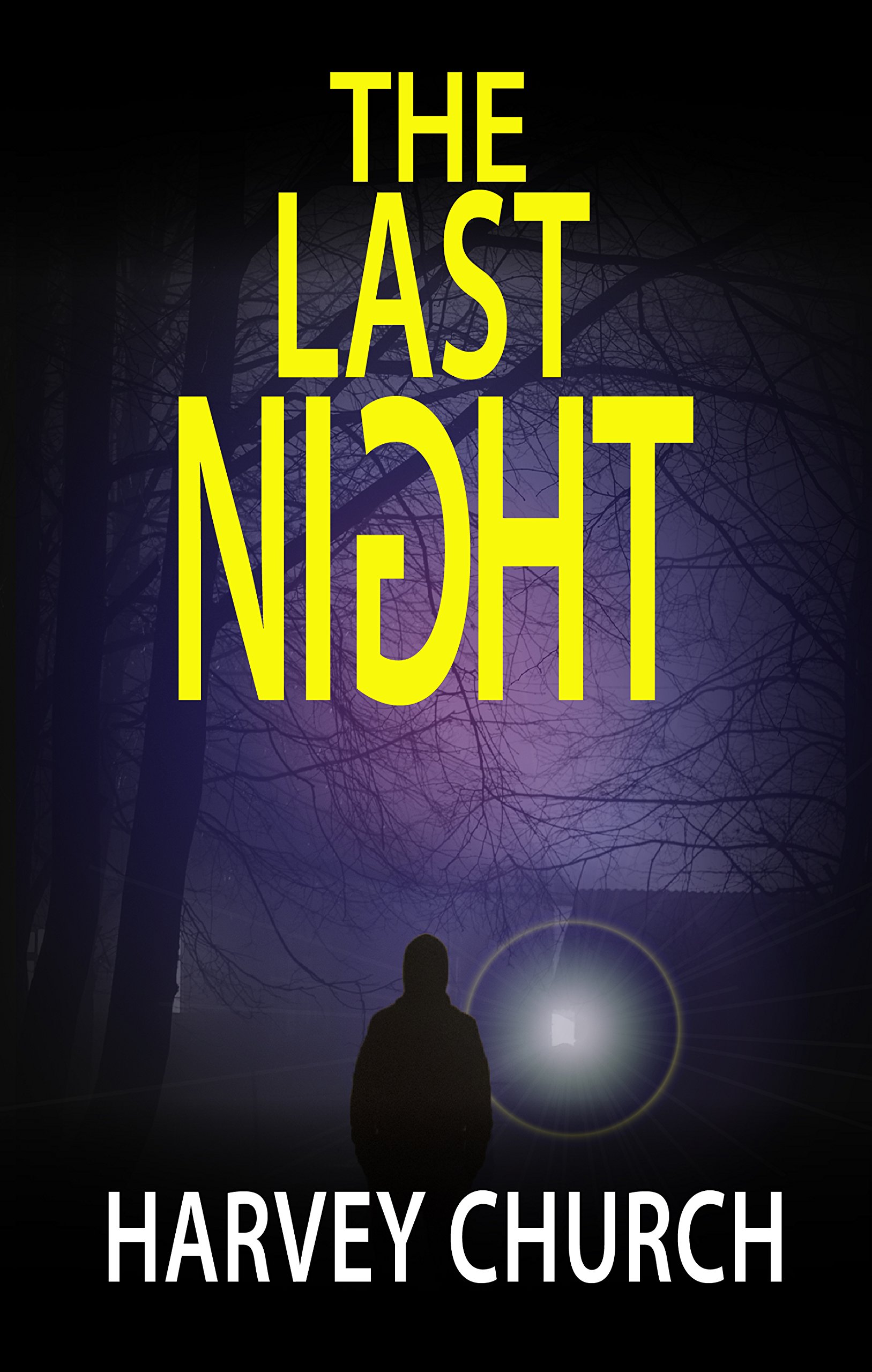 The Last Night: A Fast-Paced Crime Thriller Suspense Novel