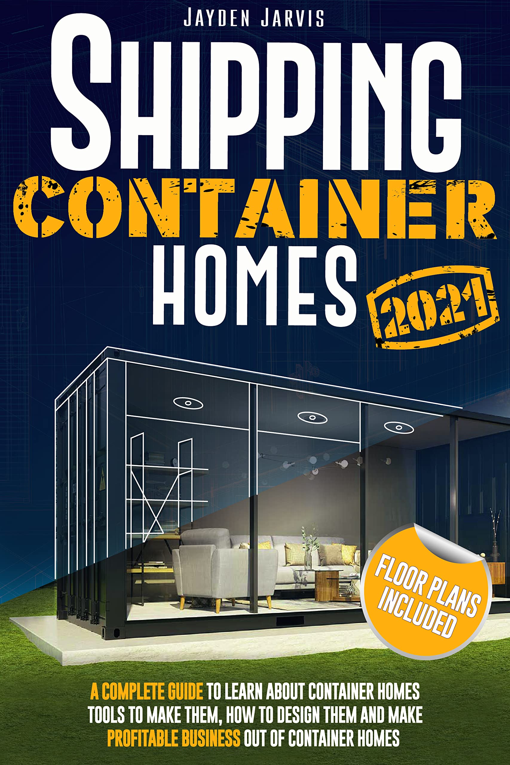 Buy Shipping Container Homes Discover All The Secrets To Design