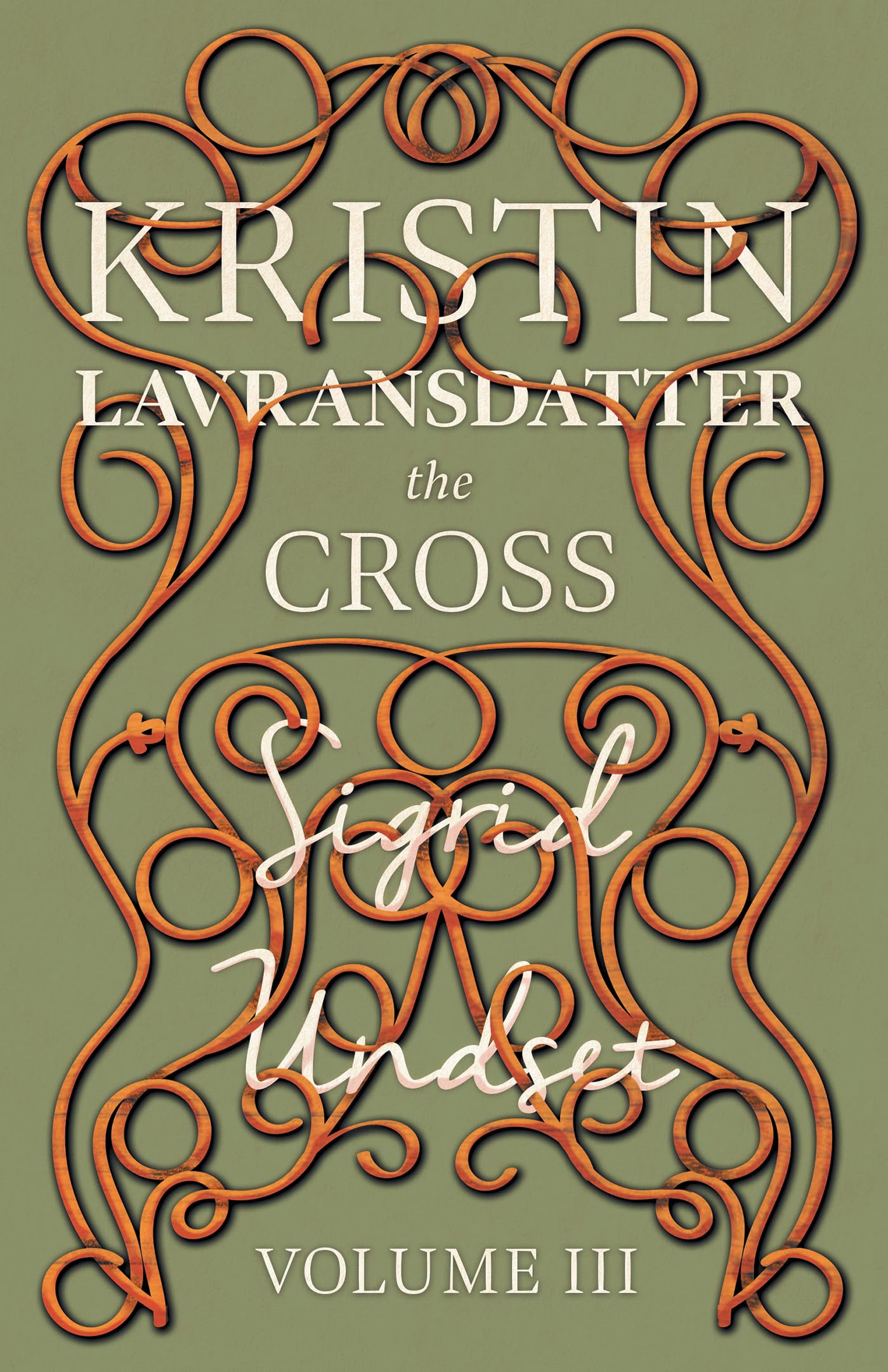 The Cross: Kristin Lavransdatter - Volume III: 3 (The Kristin Lavransdatter Series)