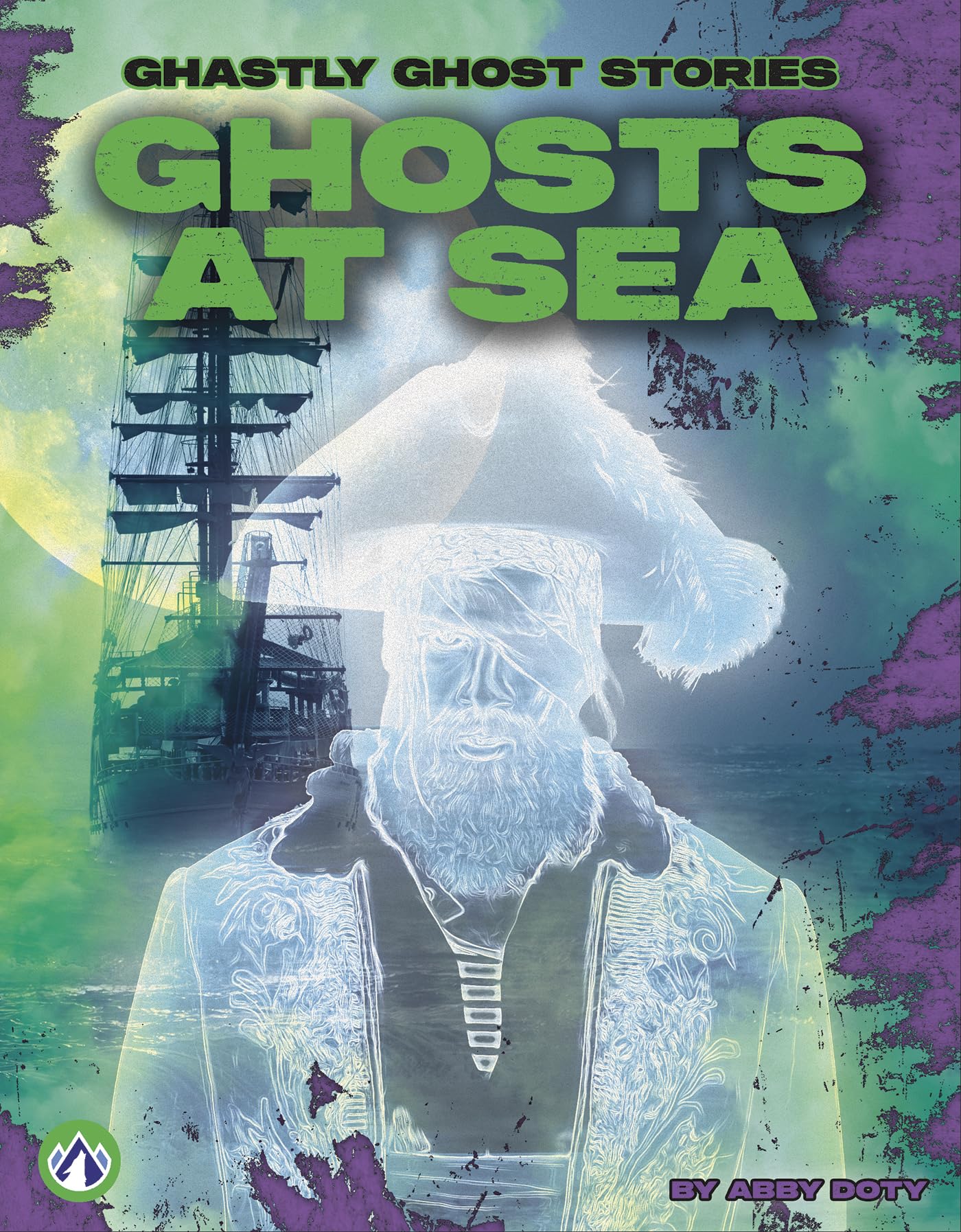 Ghosts at Sea (Ghastly Ghost Stories Series)