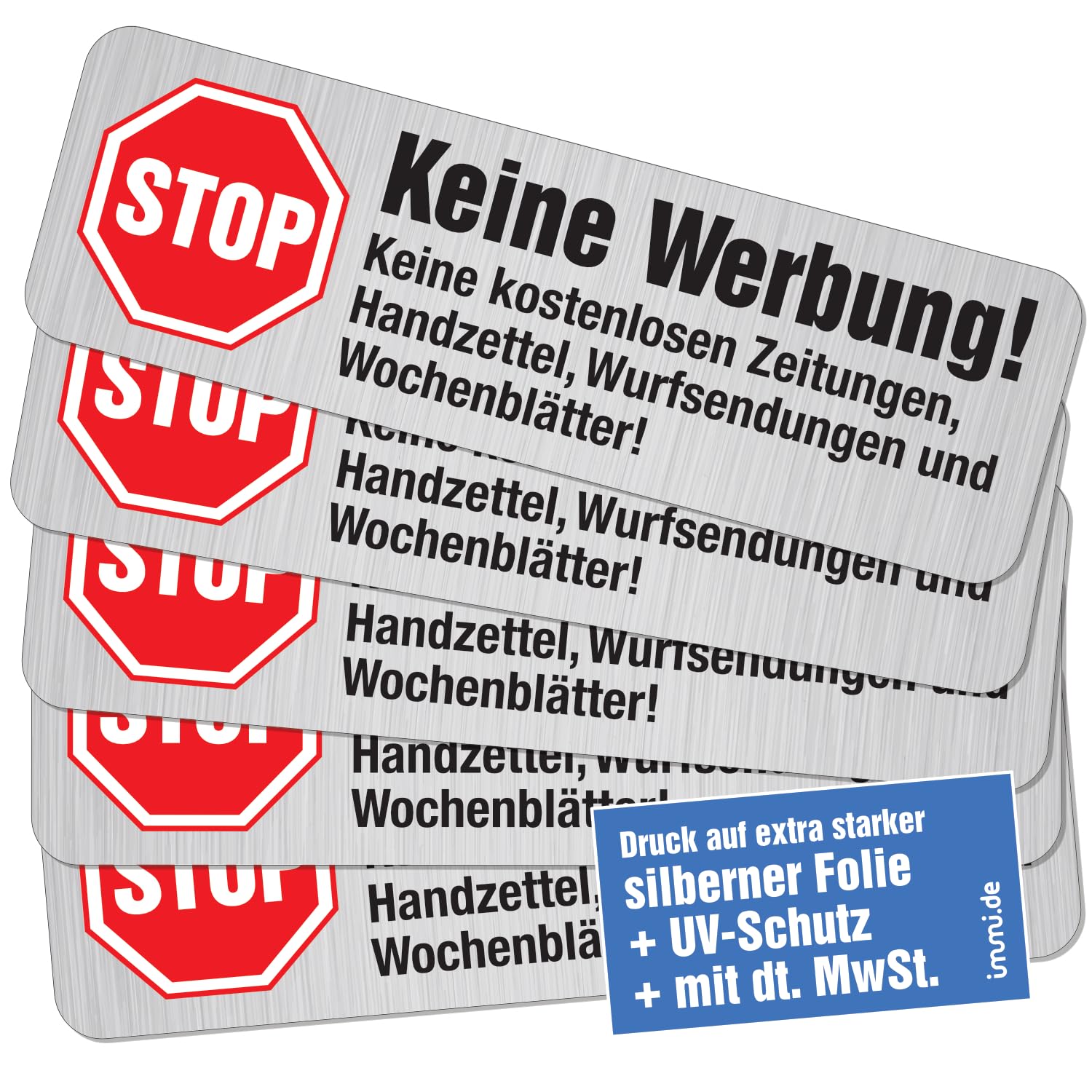 immi 5 St. Keine Werbung Aufkleber, UV-geschützte, besonders dicke Silberfolie (Edelstahl-Optik)