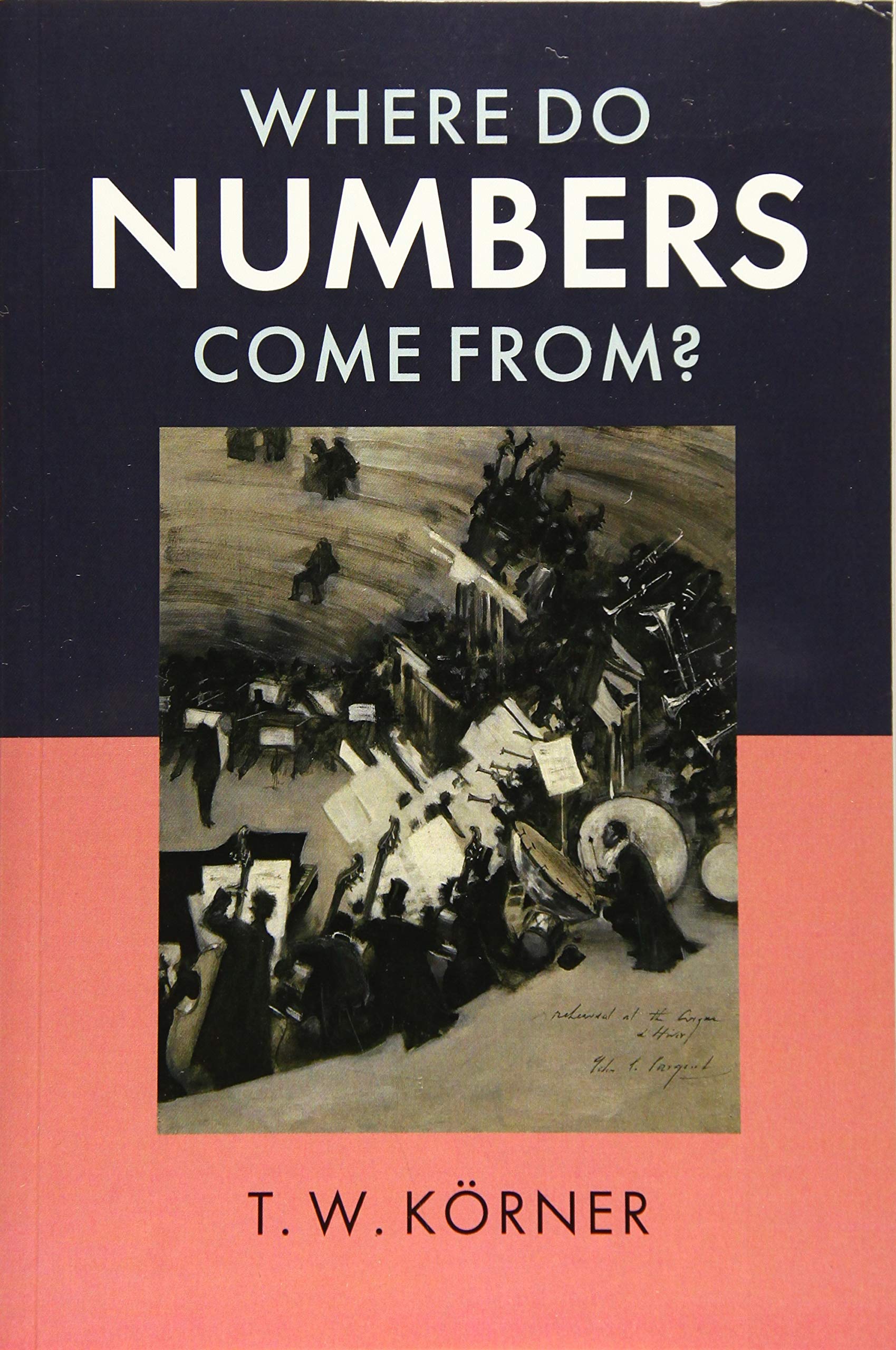 Where Do Numbers Come From? Körner Paperback Cambridge University Press