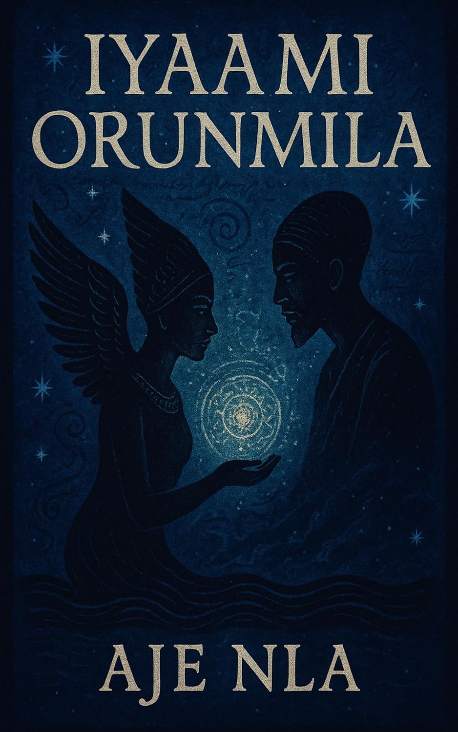 IYAAMI ORUNMILA (Ìyáàmi Ẹlẹ́yẹ Osoronga)      Kindle Edition