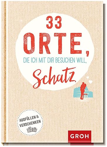 33 Orte, die ich mit dir besuchen will, Schatz: Eintragbuch