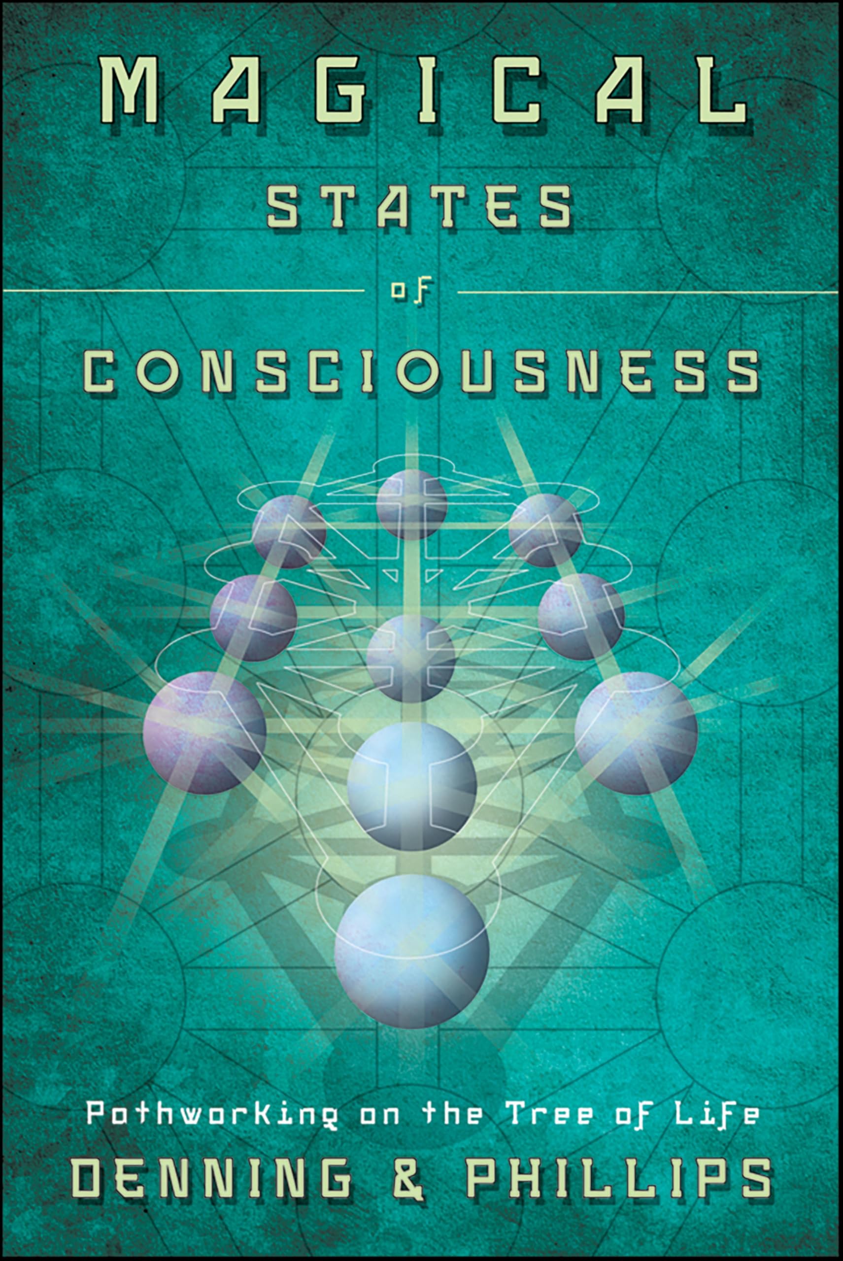 Magical States of Consciousness: Pathworking on the Tree of Life (Llewellyn's Inner Guide)