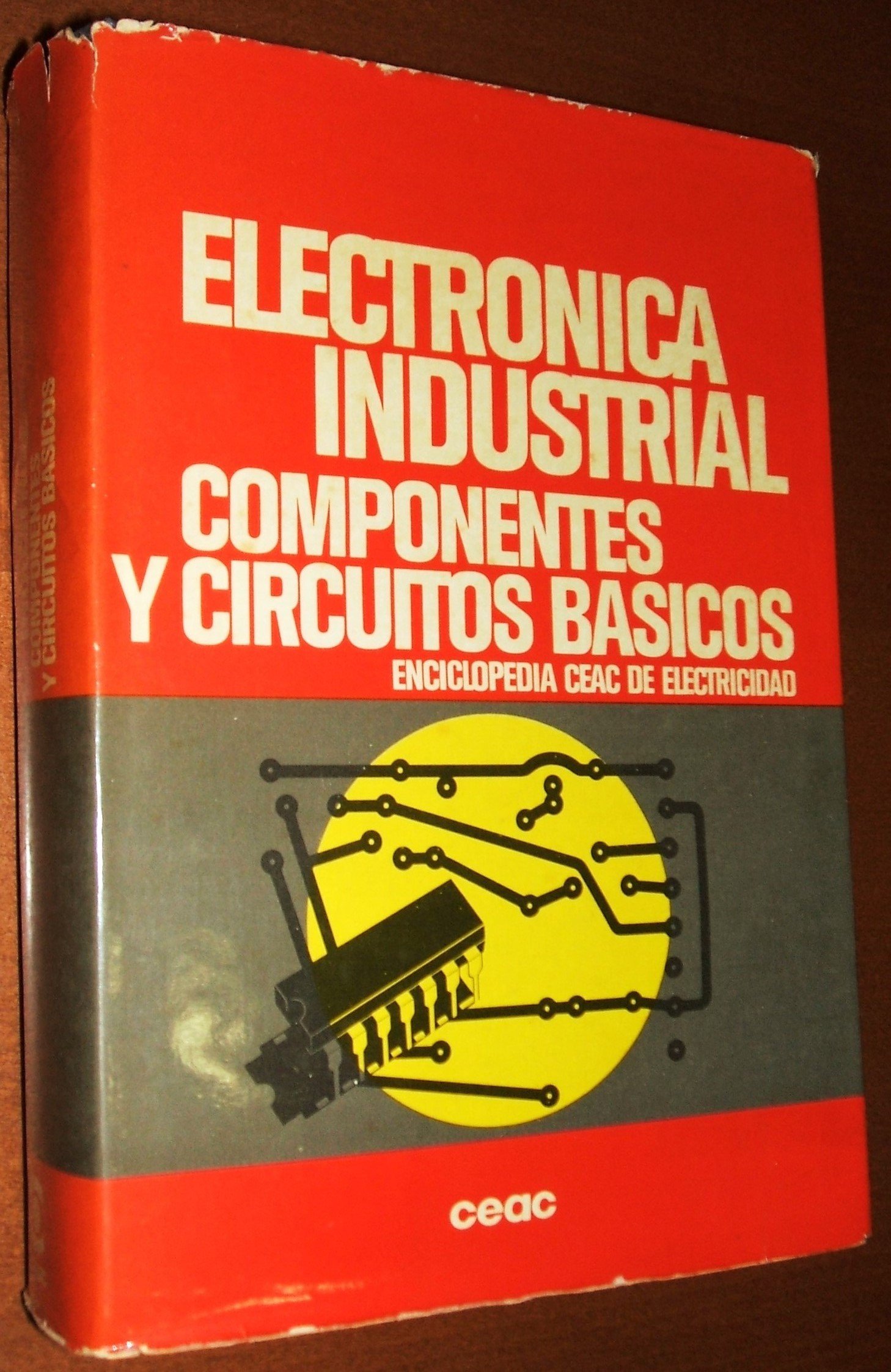 Electronica industrial. componentes y circuitos basicos