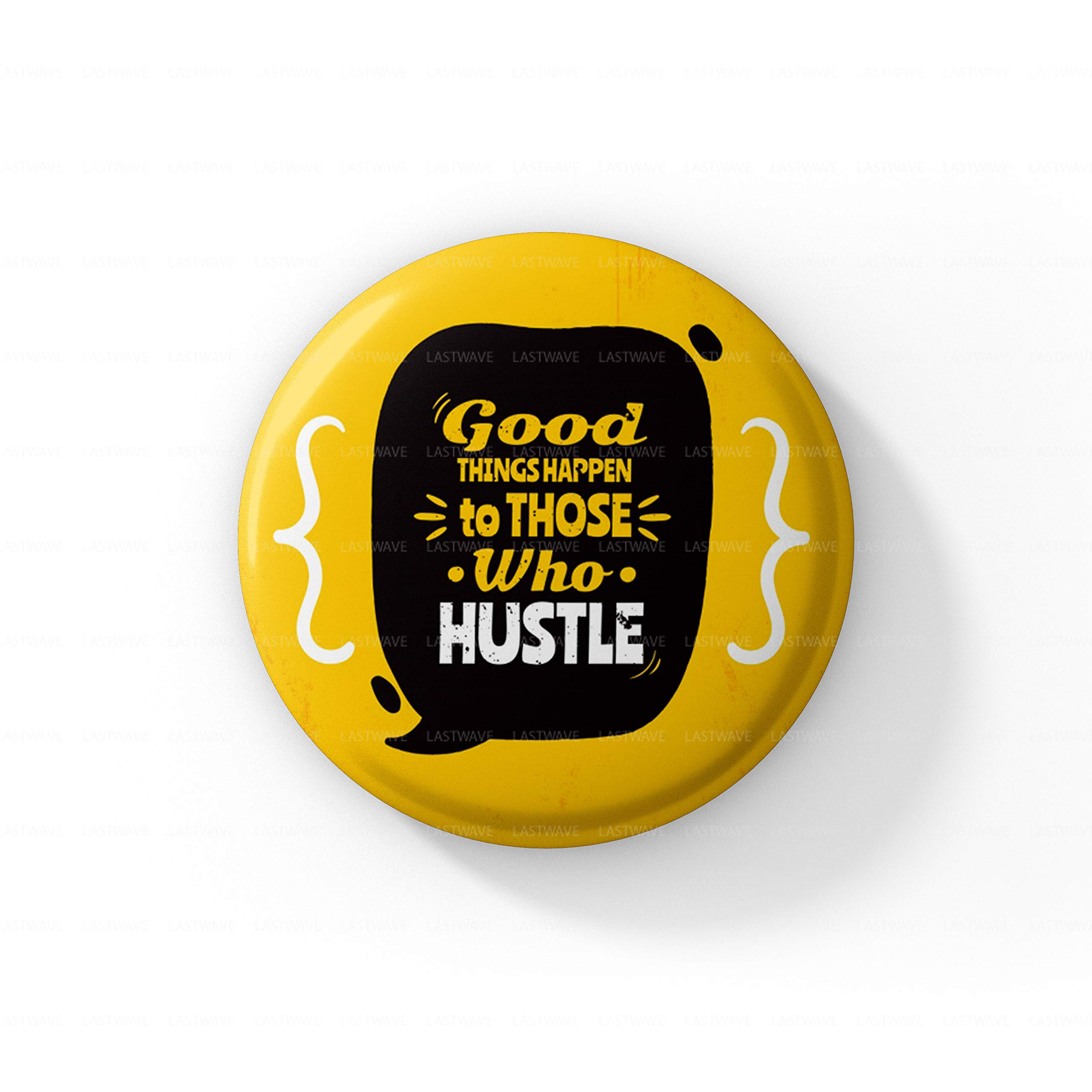 Better Things are Coming, Pinback Badge