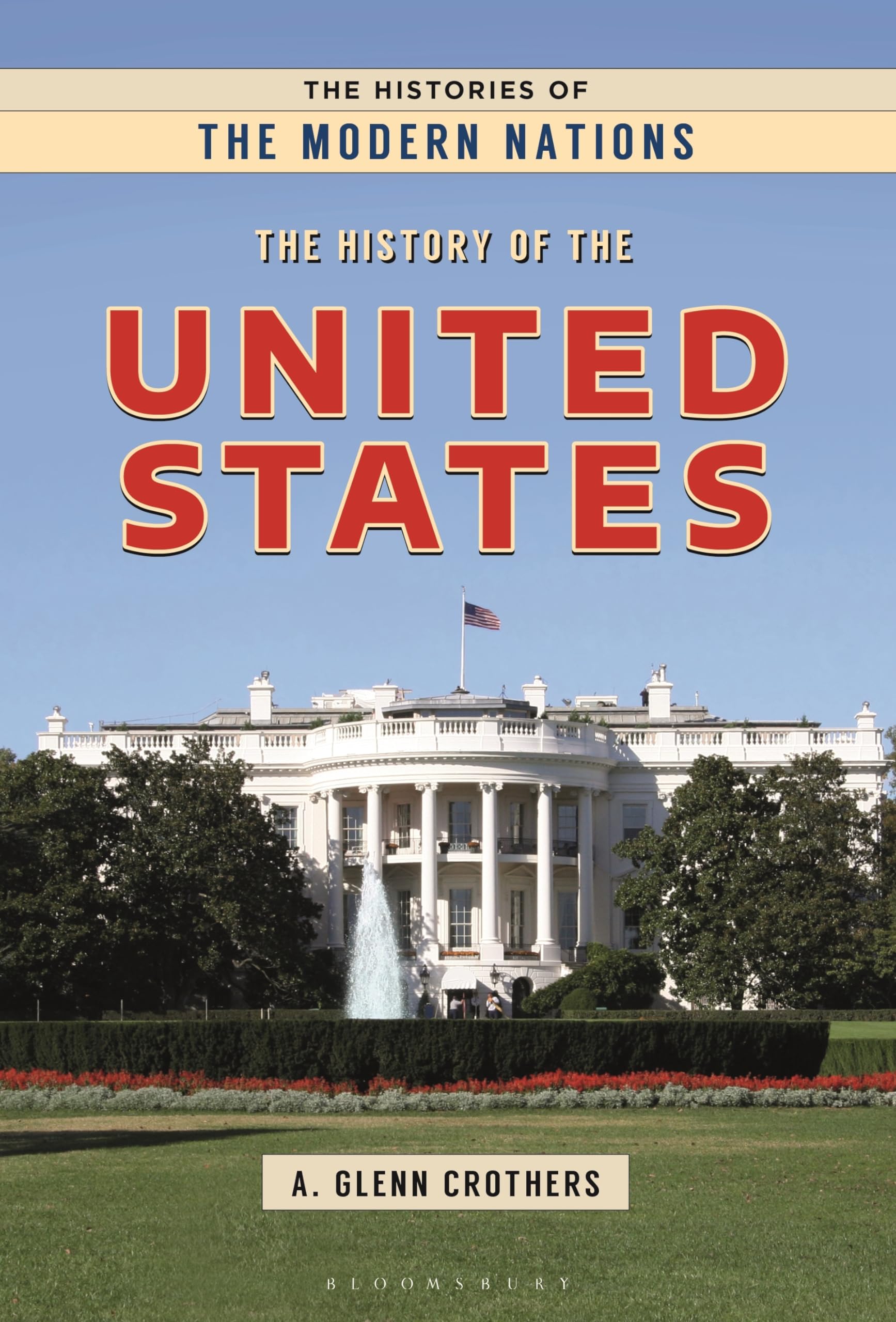 The History of the United States: 2 (Histories of the Modern Nations)