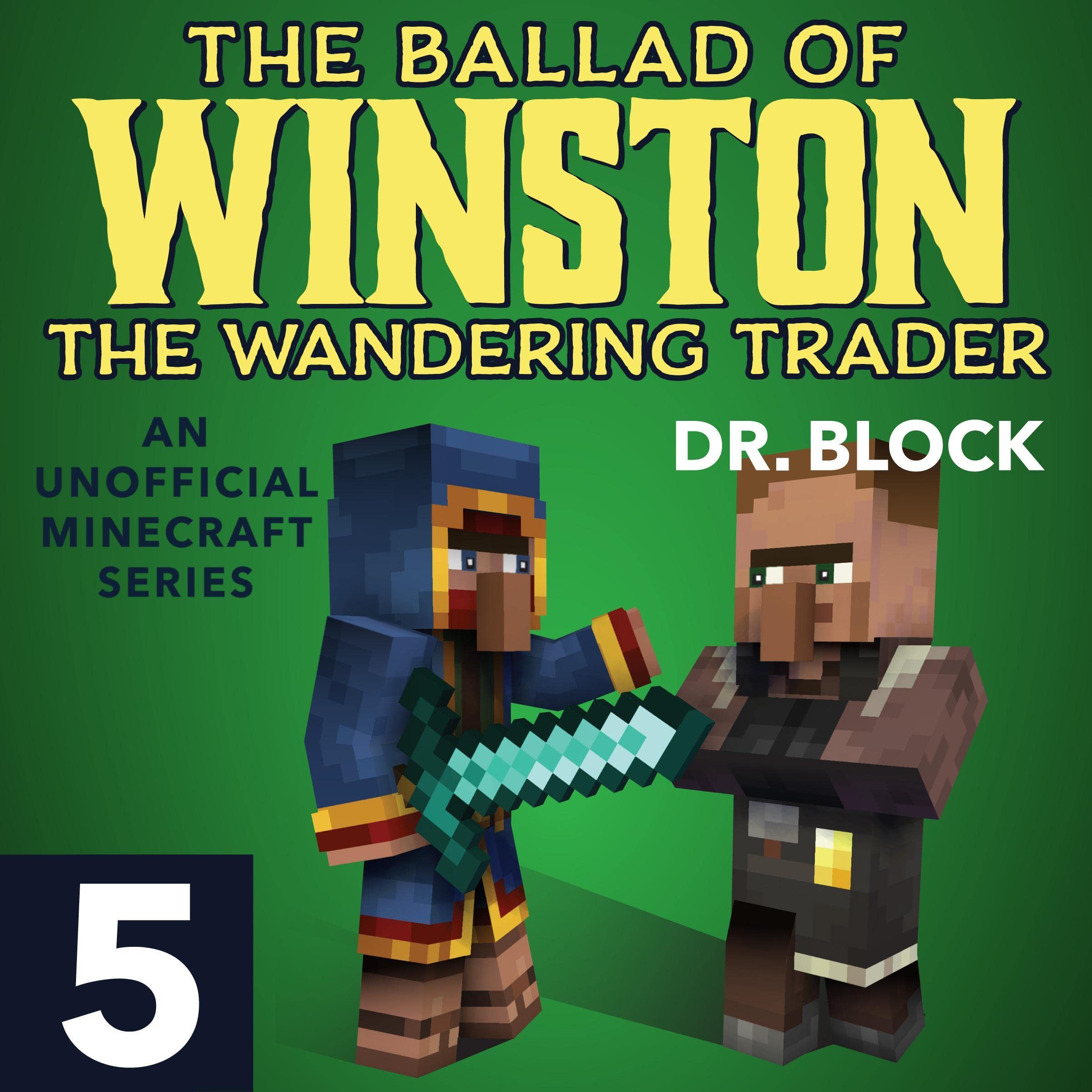 Cover art for The Ballad of Winston the Wandering Trader: Book 5 (An Unofficial Minecraft Series)