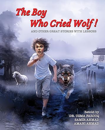 The Boy Who Cried Wolf! And Other Great Stories with Lessons