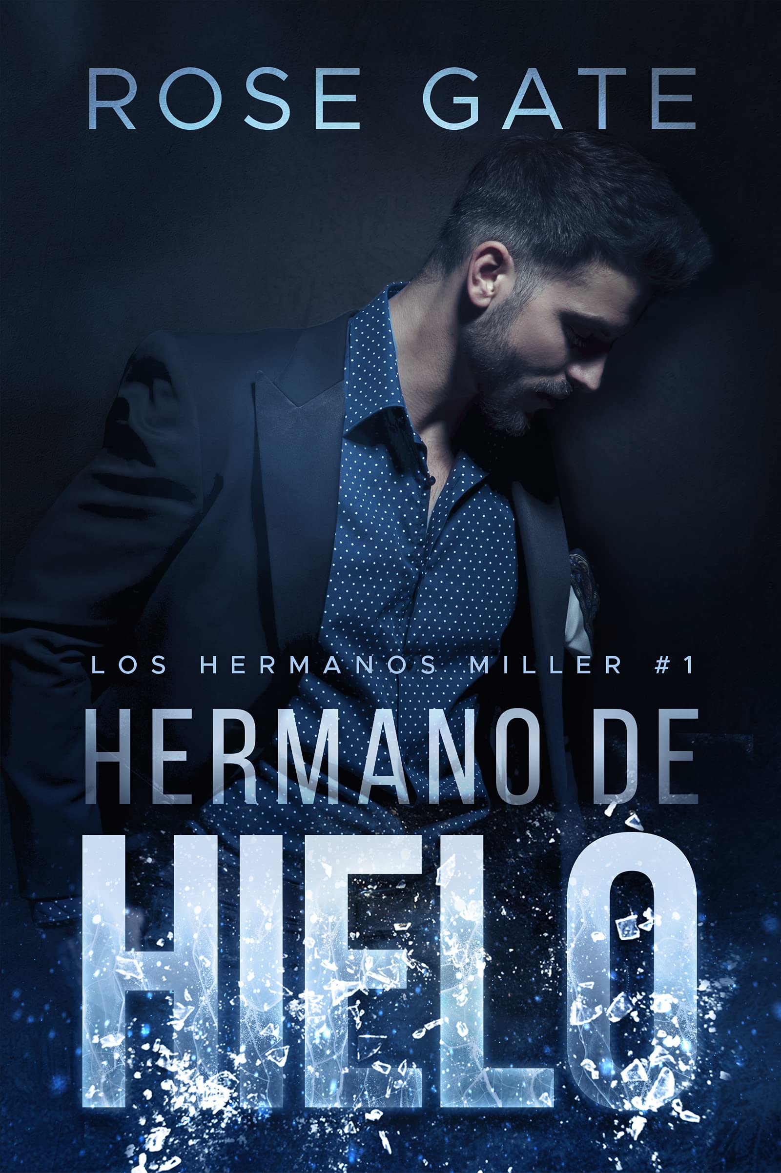 Hermano de hielo: Serie los hermanos Miller #1 (Spanish Edition)