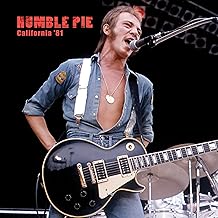 Humble Pie - California '81