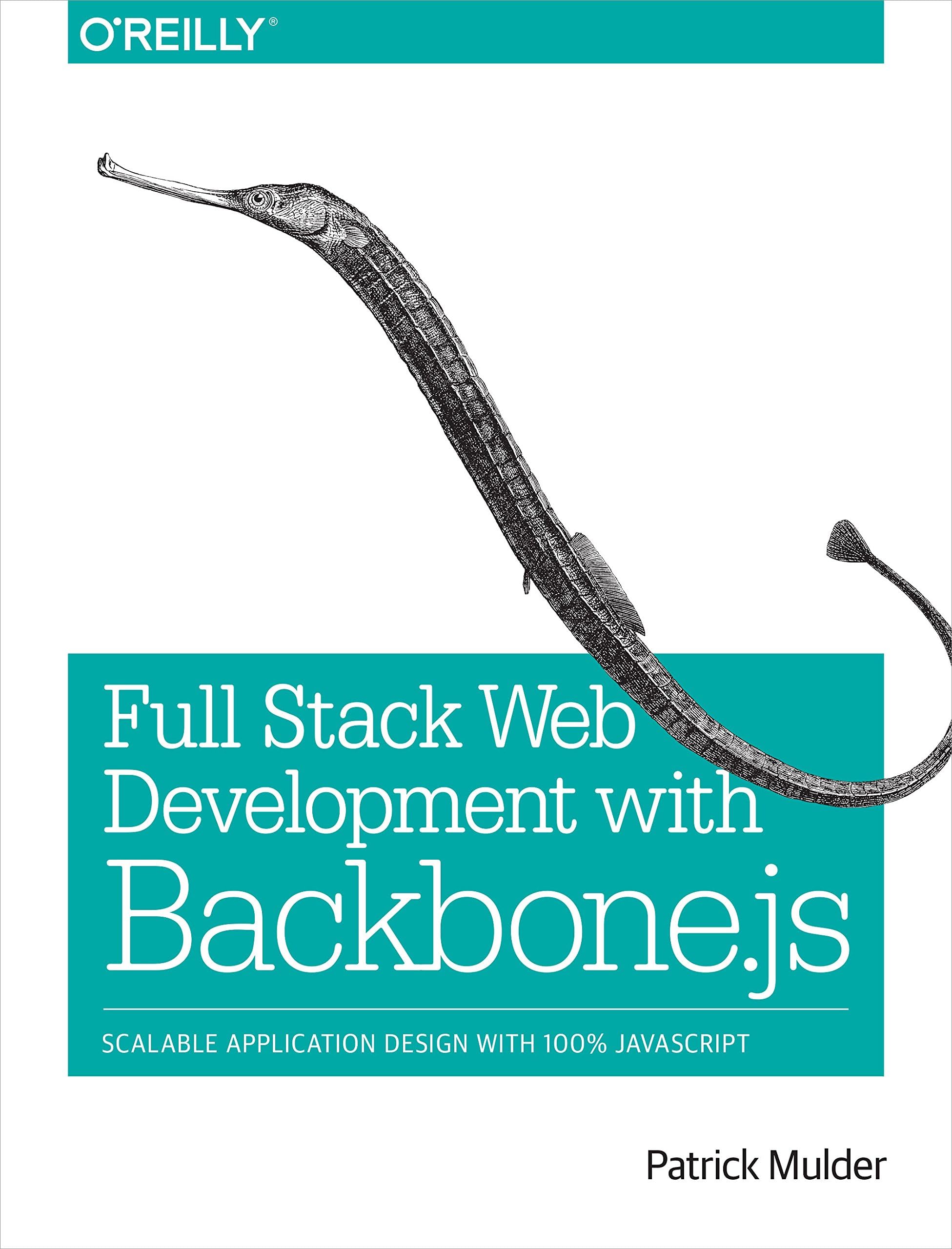 Full Stack Web Development with Backbone.js: Scalable Application Design with 100% JavaScript 1st Edition