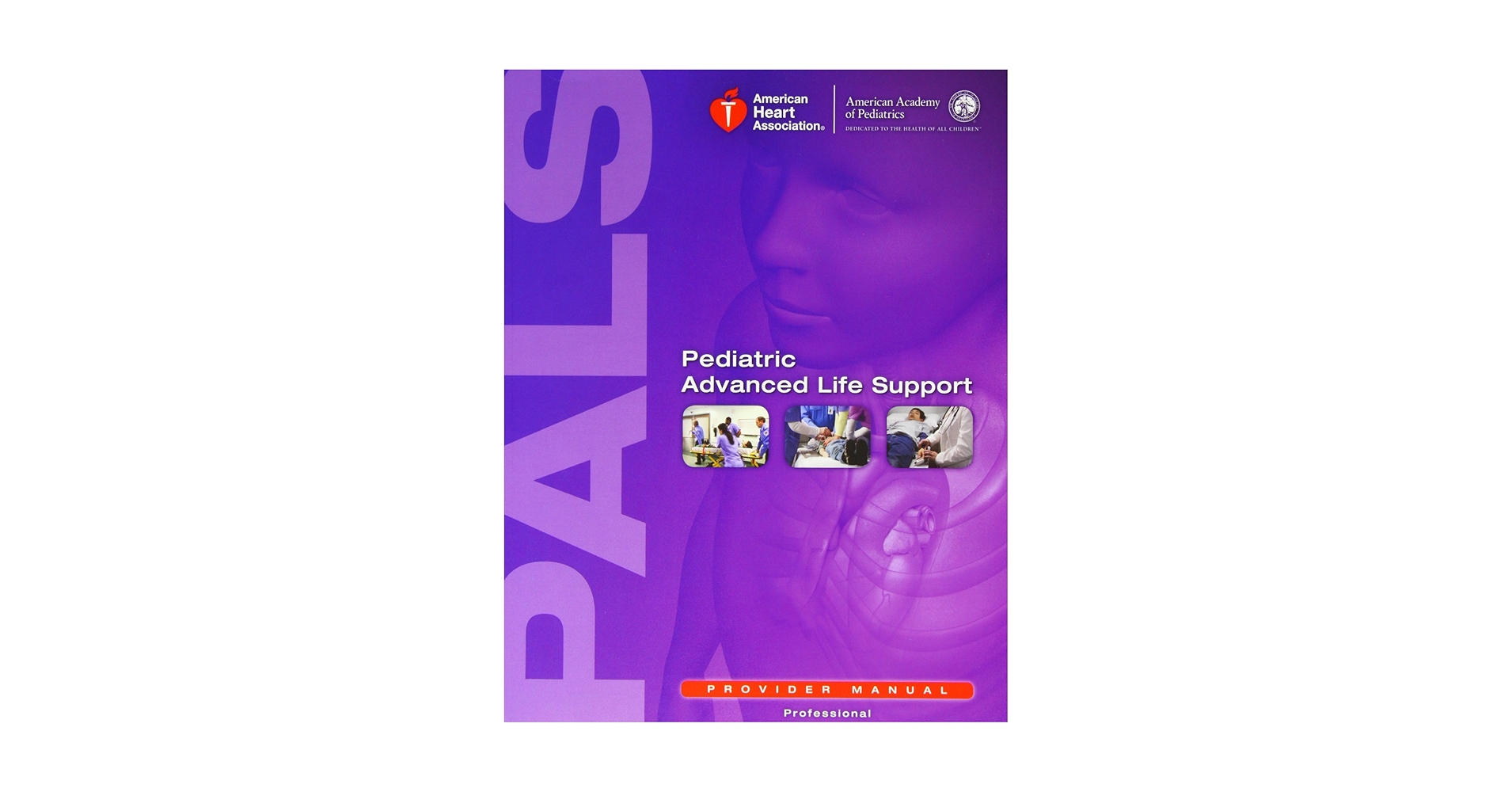 Pediatric AdvancedLifeSupportプロバイダーマニュアル Pediatric Advanced Life Support Provider Manual: American
