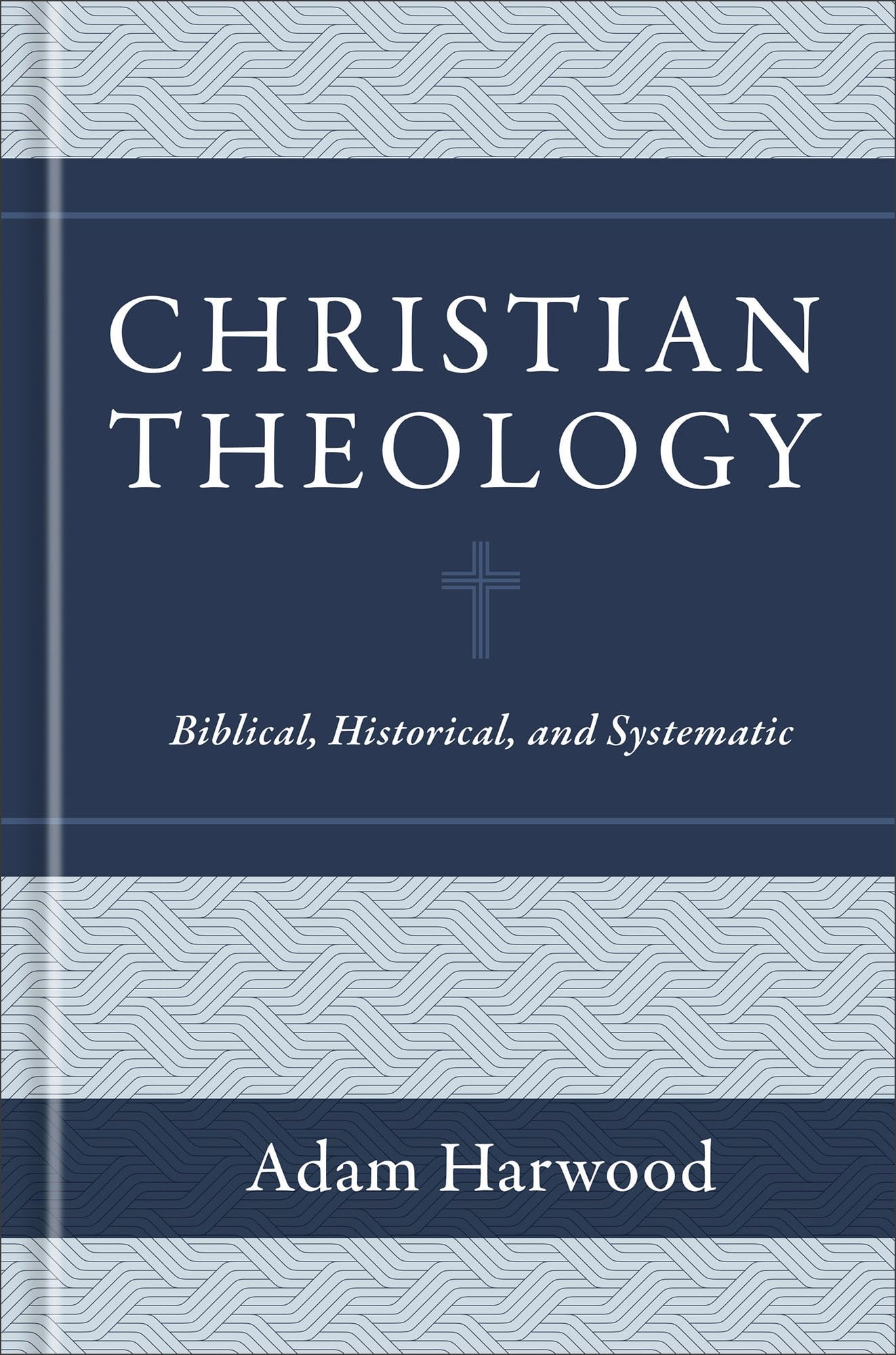 Christian Theology – Biblical, Historical, and Systematic