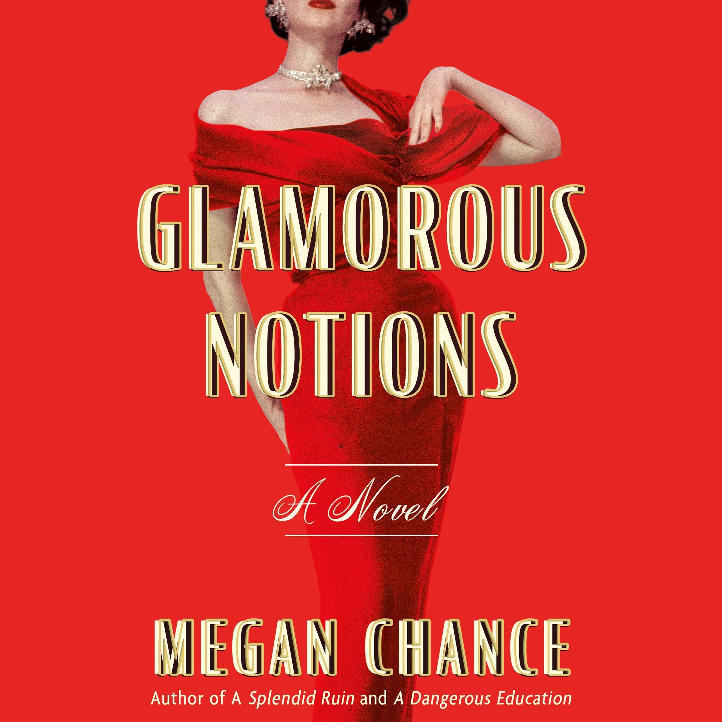 Glamorous Notions: A Novel