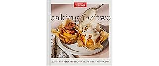 Baking for Two: 200+ Small-Batch Recipes, from Lazy Bakes to Layer Cakes
Baking for Two: 200+ Small-Batch Recipes, from Lazy Bakes to Layer Cakes