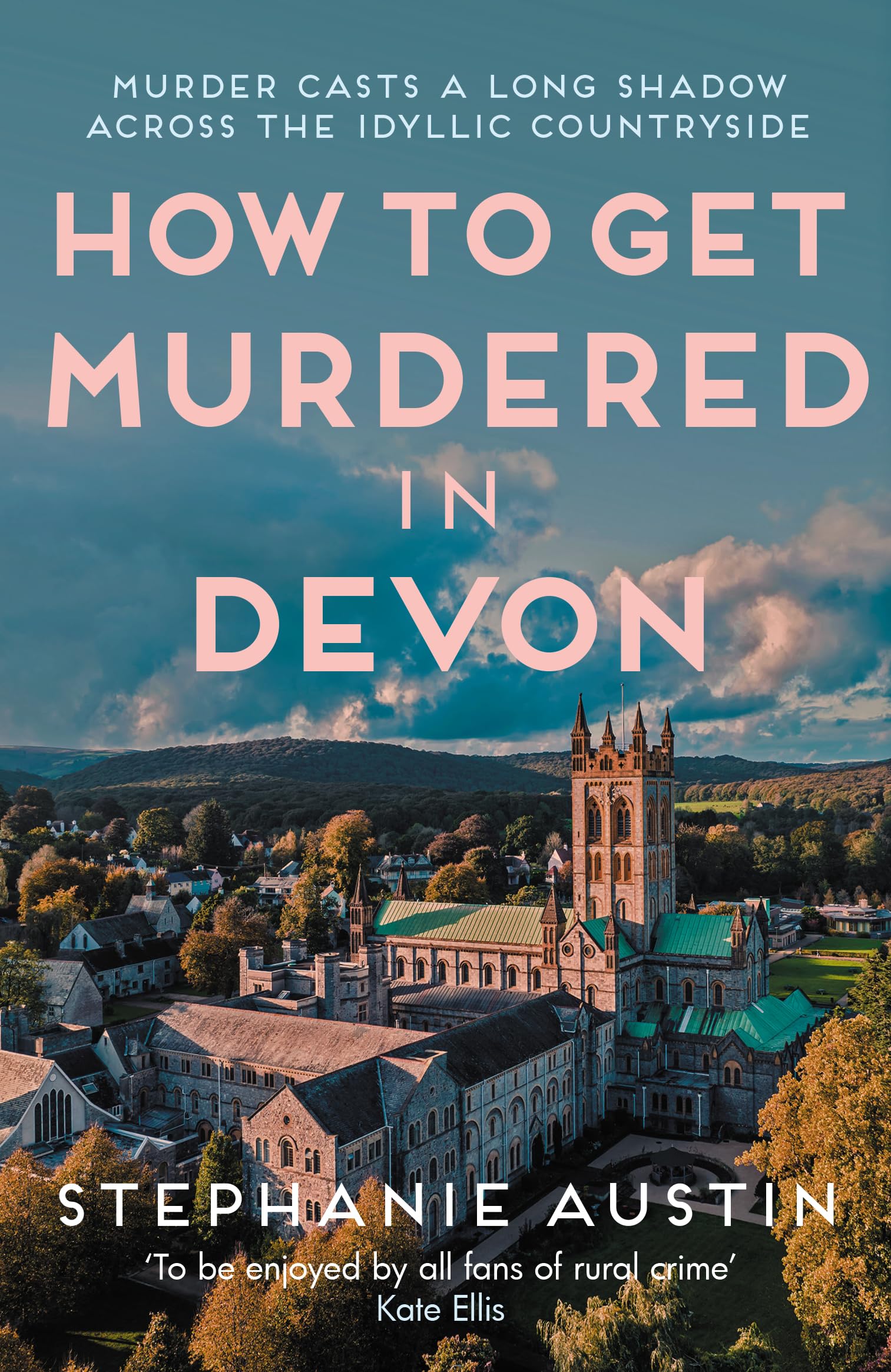 How to Get Murdered in Devon : The page-turning cosy crime series