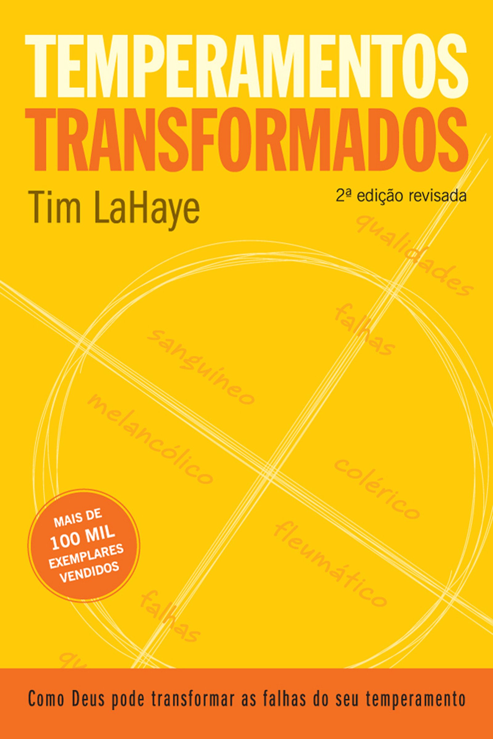 Temperamentos transformados: Como Deus pode transformar os defeitos do seu temperamento (Portuguese Edition)