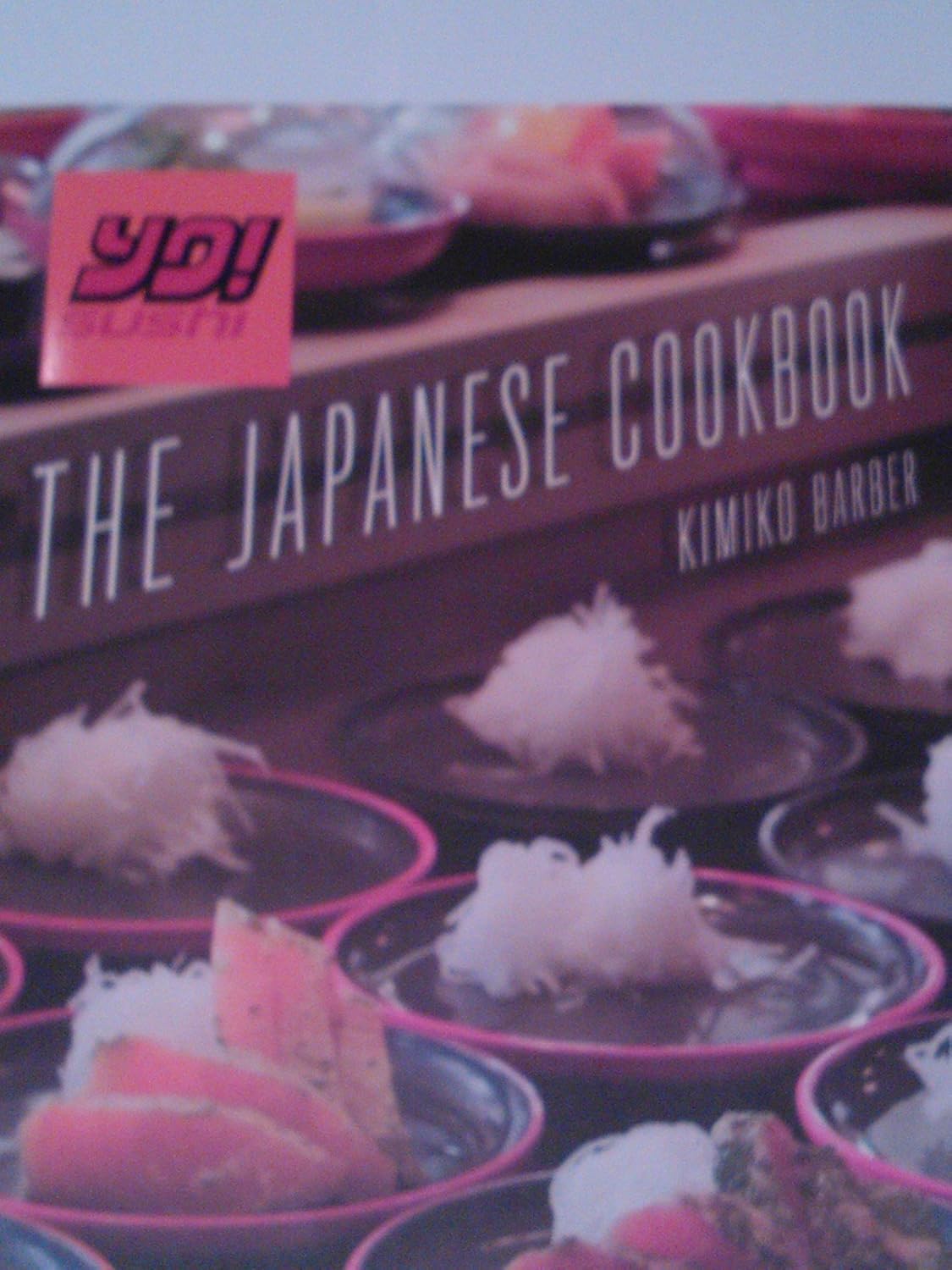 Yo Sushi The Japanese Cookbook Kimiko Barber 9780007923915 Amazon