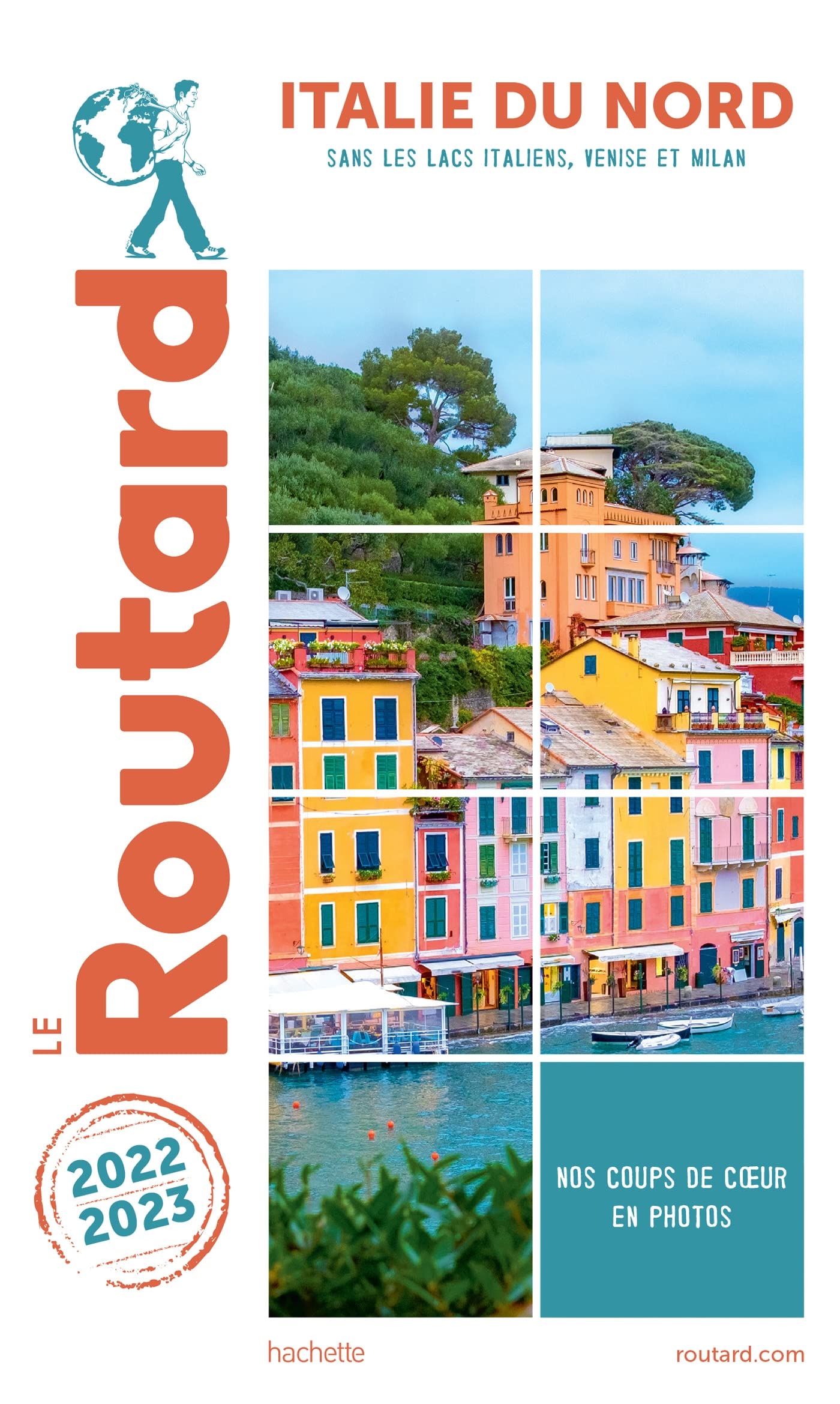 Guide du Routard Italie du Nord 2022/23: sans les Lacs italiens, Venise et Milan