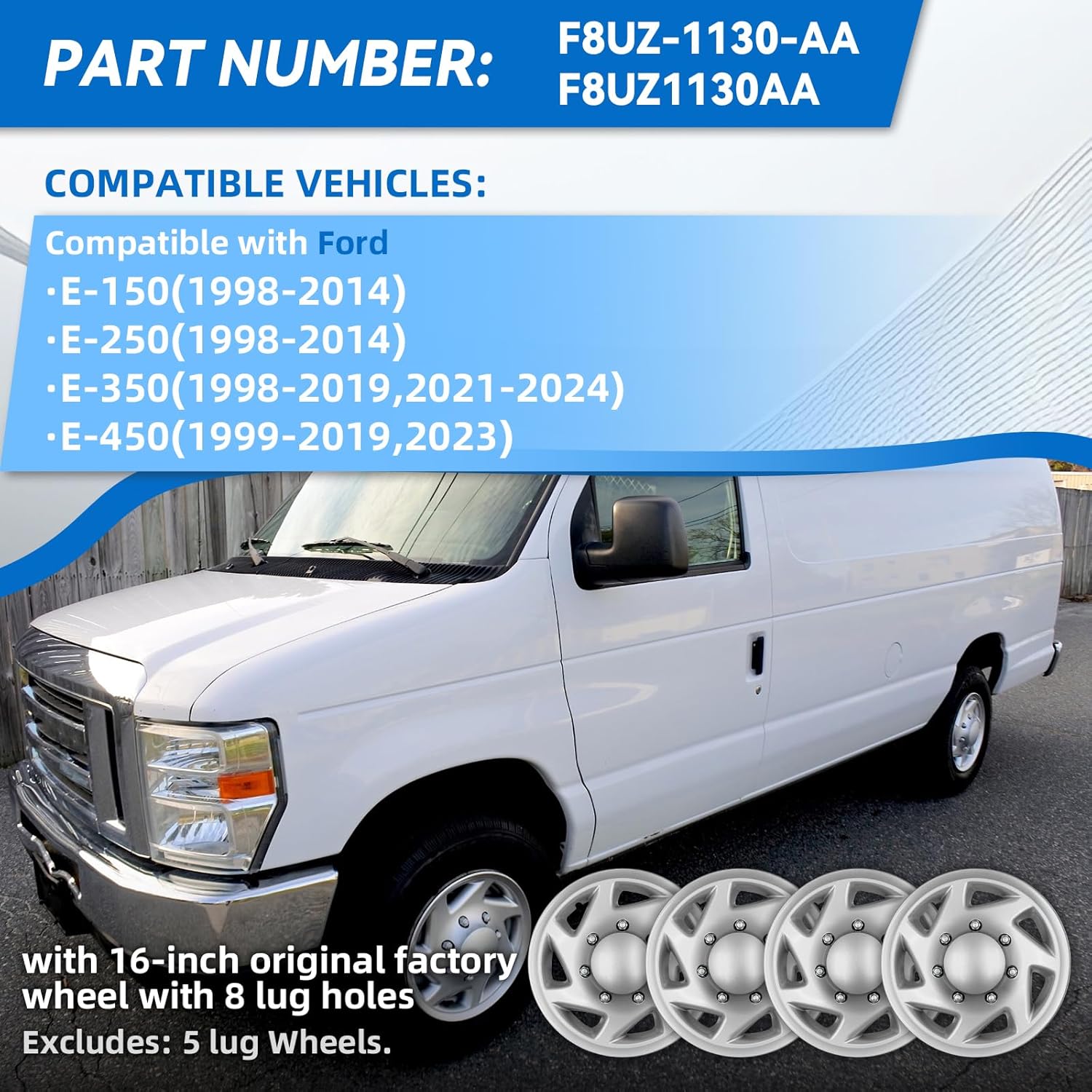 F8UZ-1130-AA Hubcaps Wheel Covers Compatible with Ford E-150(1998-2014)/E-250(1998-2014)/E-350(1998-2019,2021-2024)/E-450(1999-2019,2023) 16" Hubcaps/Wheel Covers Set Silver (Set of 4) F8UZ1130AA