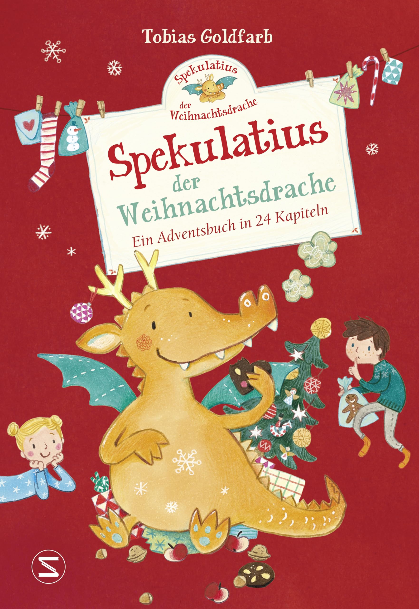 Spekulatius der Weihnachtsdrache: Ein Adventsbuch in 24 Kapiteln