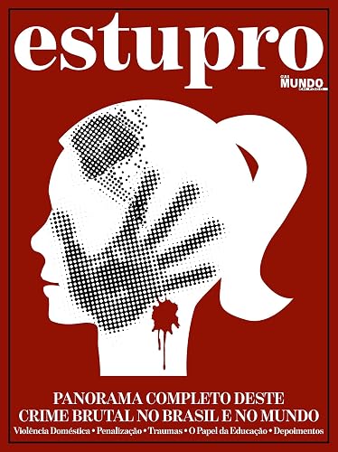 A Cultura do Estupro: Guia Mundo Em Foco Ed.05