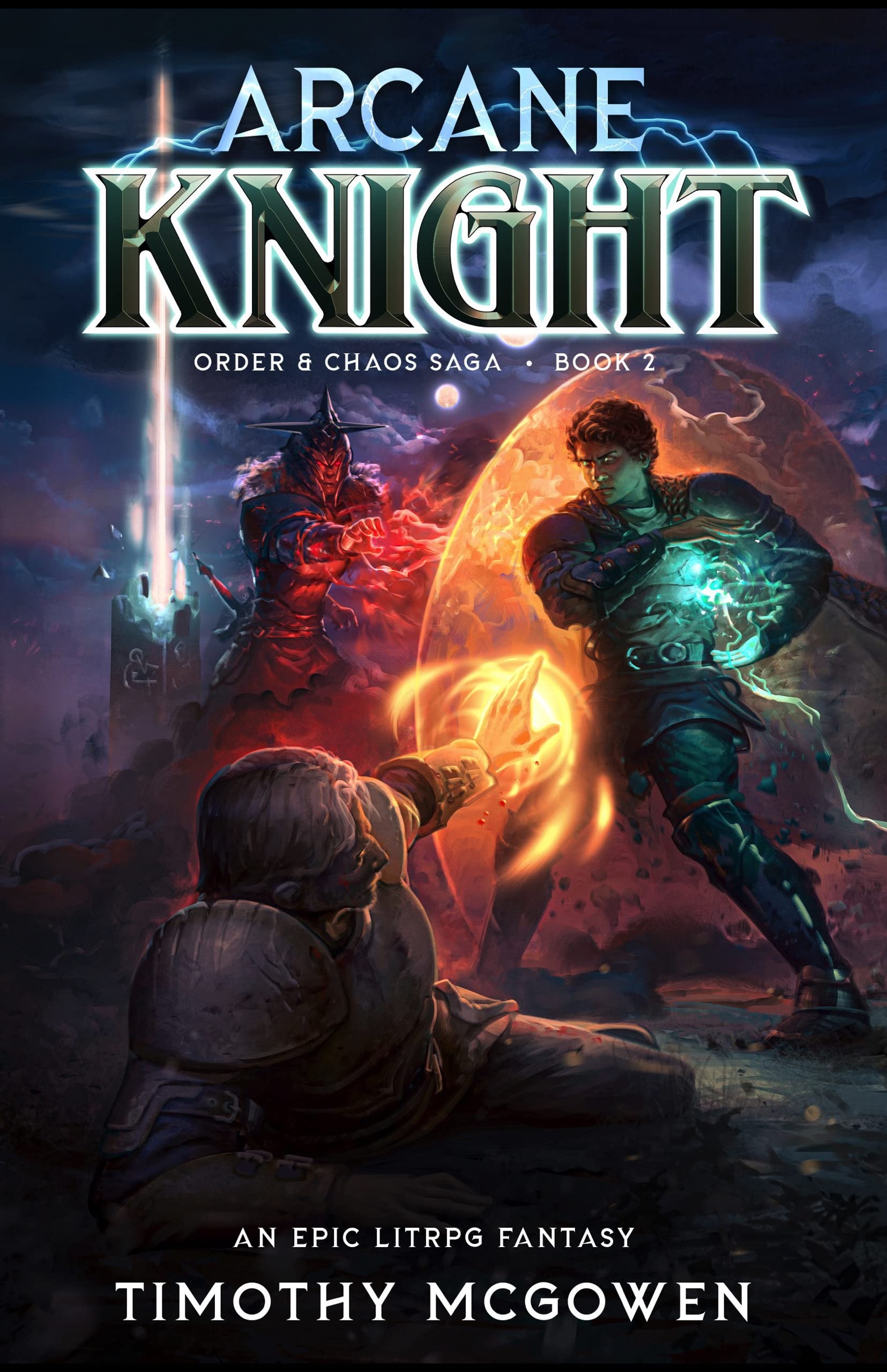 Arcane Knight Book 2: An Epic LitRPG Fantasy (Order & Chaos)