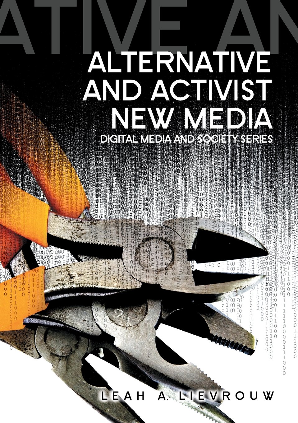 Buy Alternative and Activist New Media (Digital Media and Society) — BookShops.in