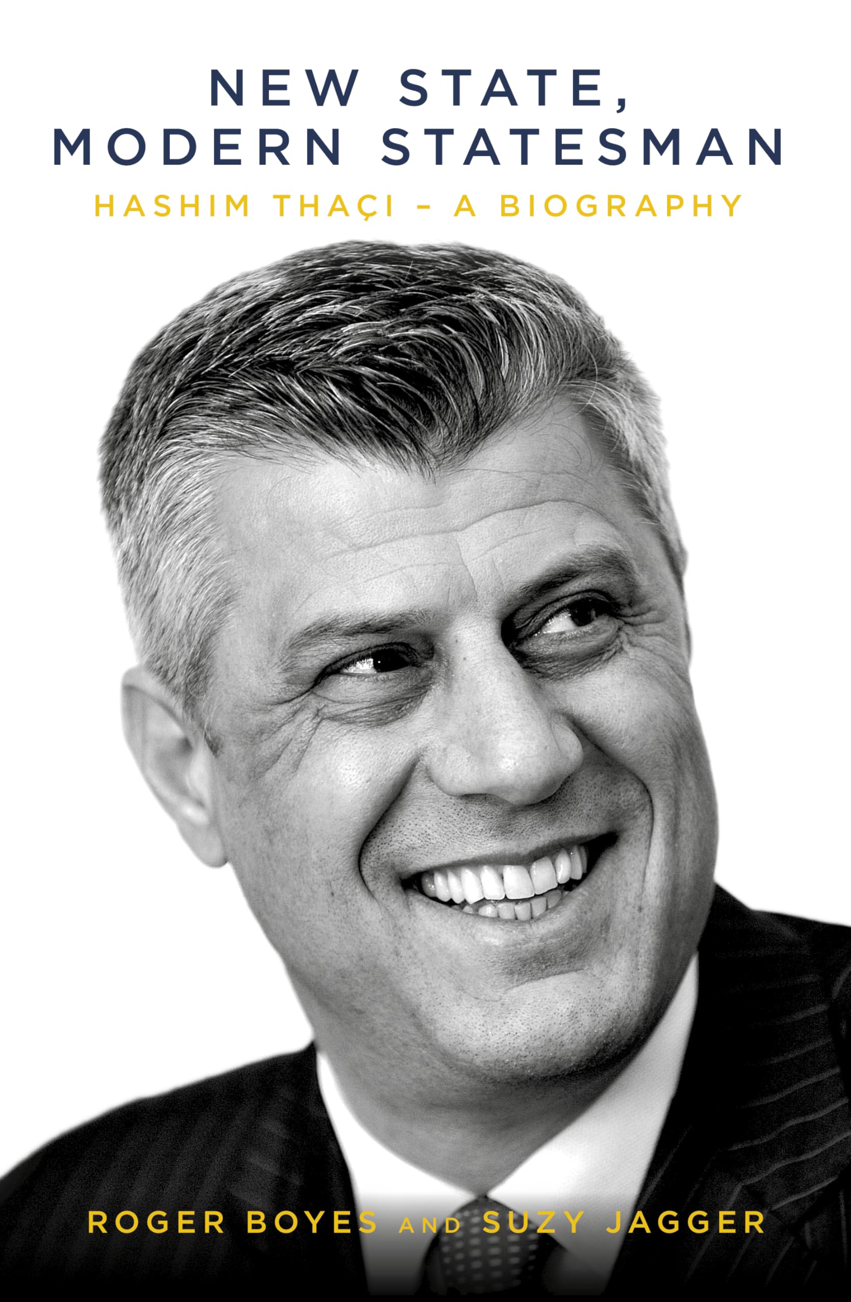 New State, Modern Statesman - Hashim Thaçi - A Biography
