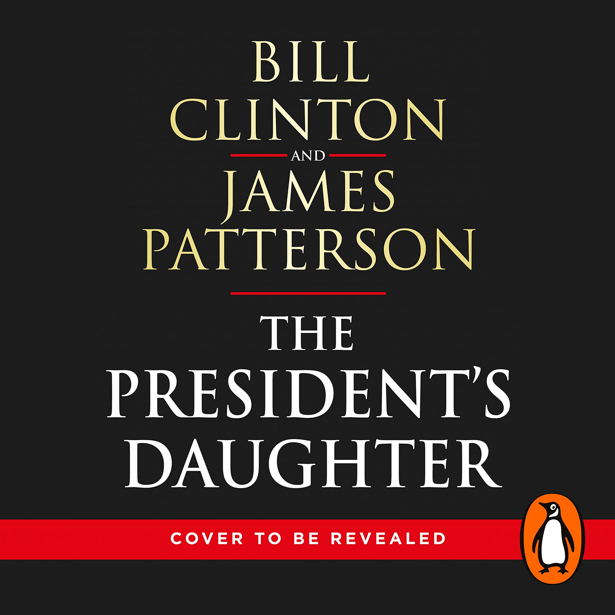 The Presidents Daughter : the #1 Sunday Times bestseller