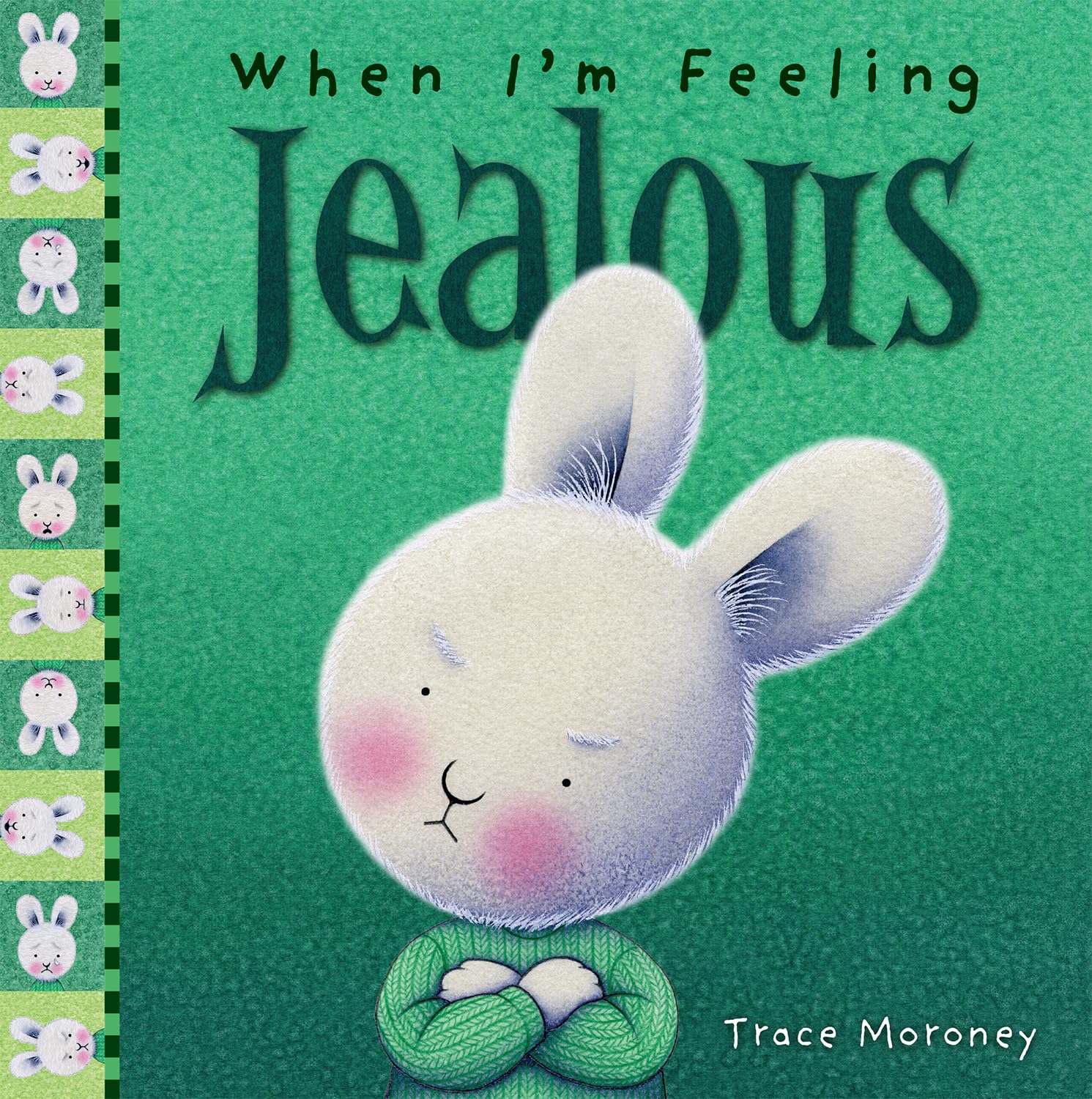When I'm Feeling Jealous by Trace Moroney (Hardback Book)