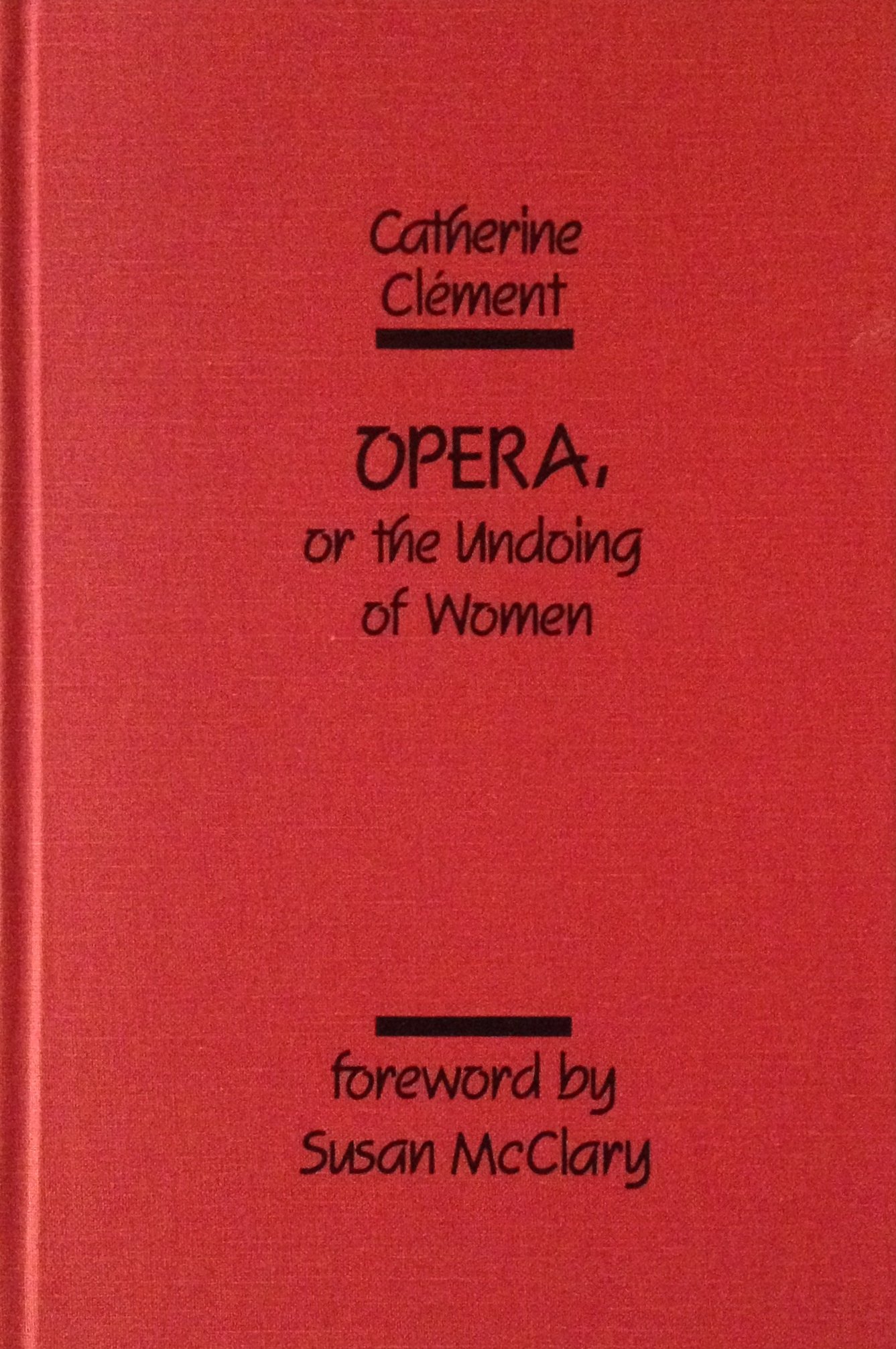 Opera, or the Undoing of Women livre broché étude féministe opéra classique