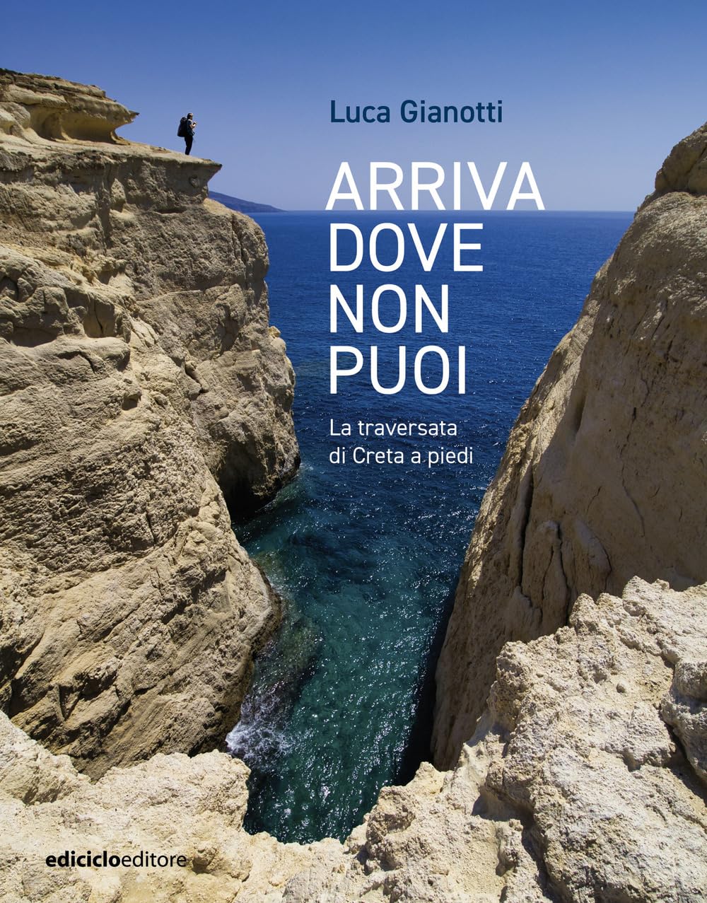 Arriva Dove Non Puoi. La Traversata Di Creta A Piedi - 4