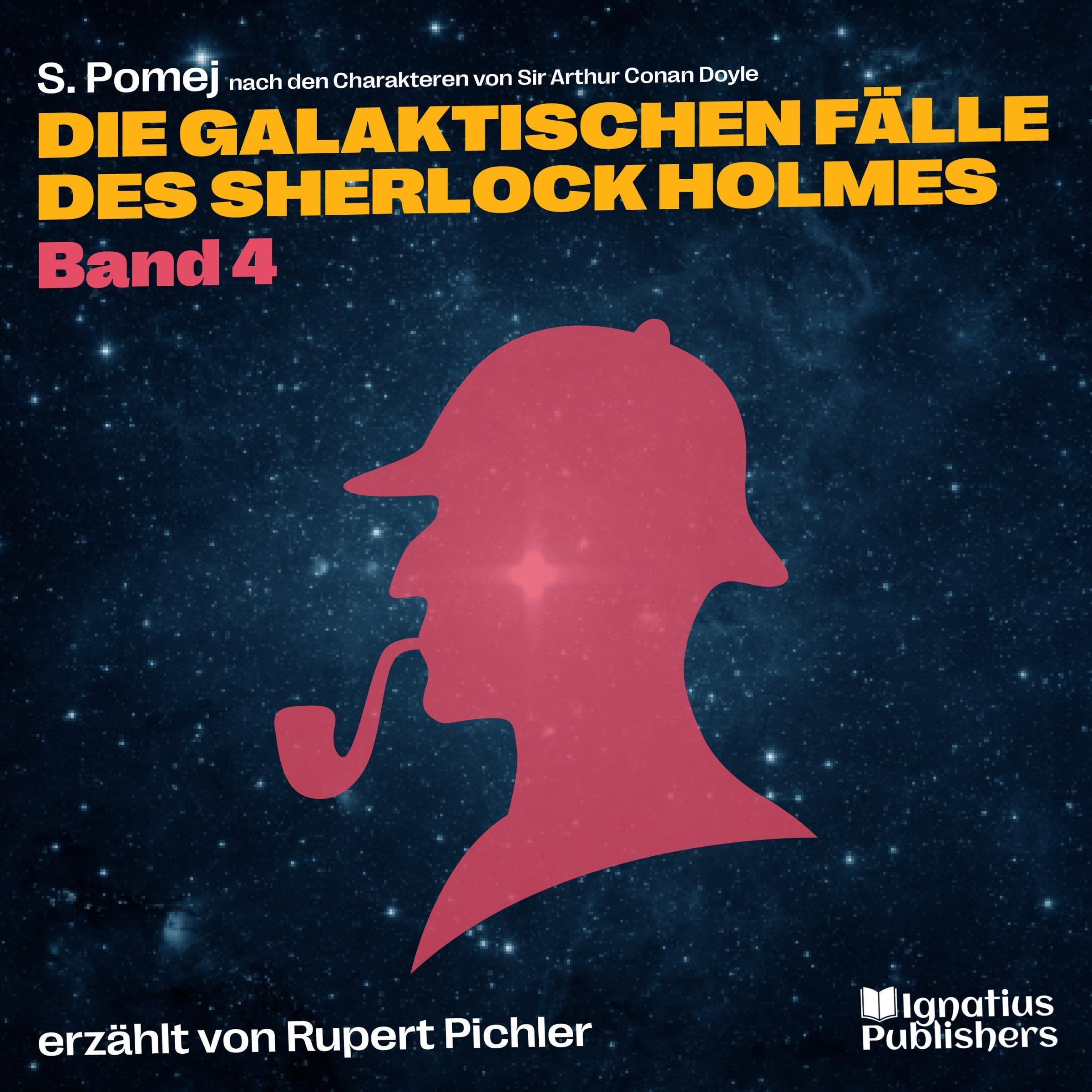 Cover art for Die galaktischen Fälle des Sherlock Holmes: Die galaktischen Fälle des Sherlock Holmes 4