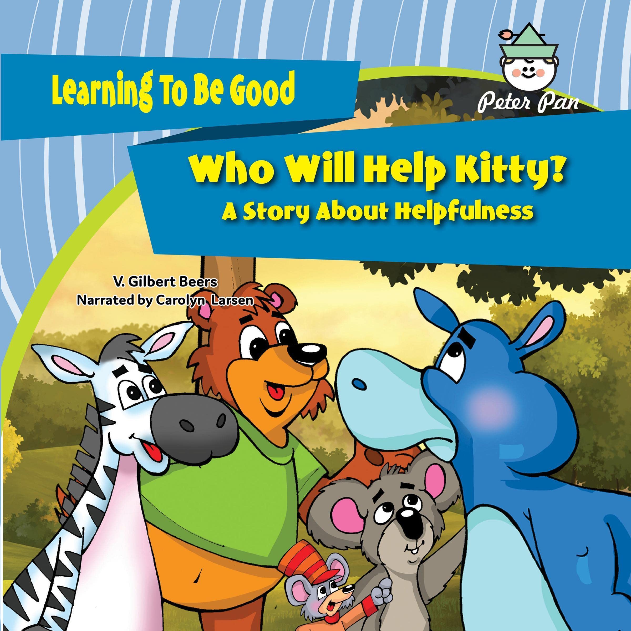 Cover art for Who Will Help Kitty: A Story About Helpfulness
