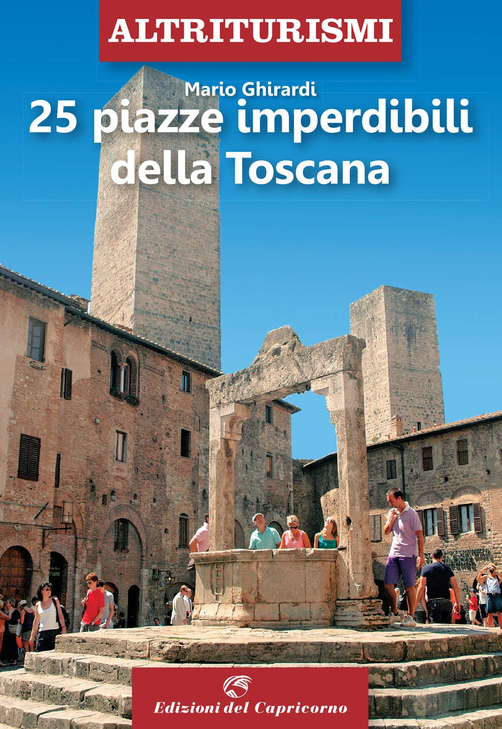 25 Piazze Imperdibili Della Toscana - 4