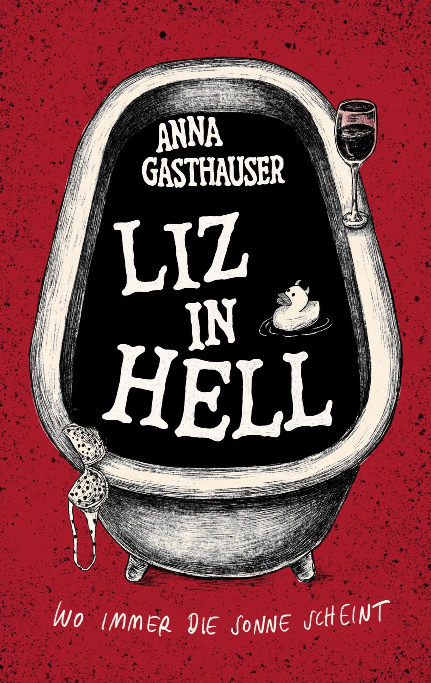 Liz in Hell: Wo immer die Sonne scheint