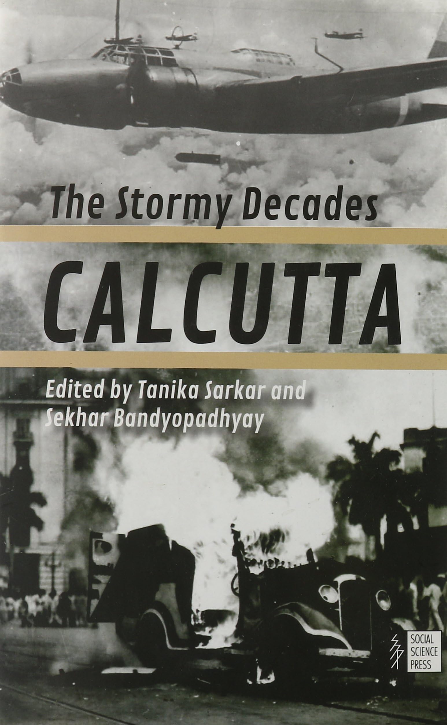 CALCUTTA: THE STORMY DECADES