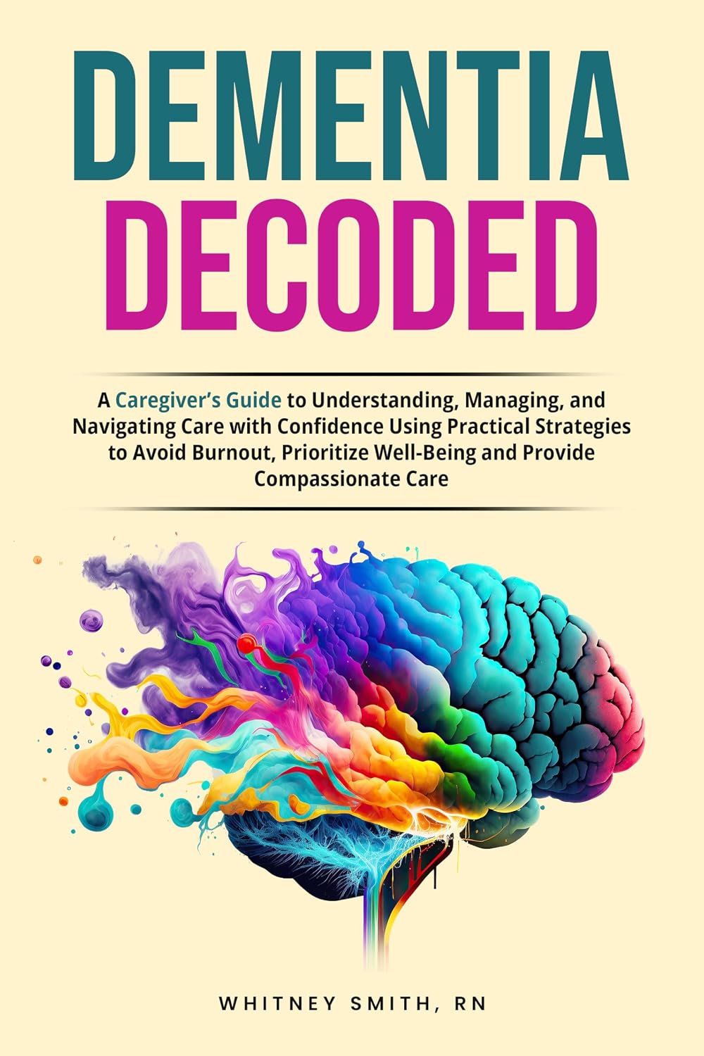 Amazon.com: DEMENTIA DECODED: A Caregiver’s Guide to Understanding ...