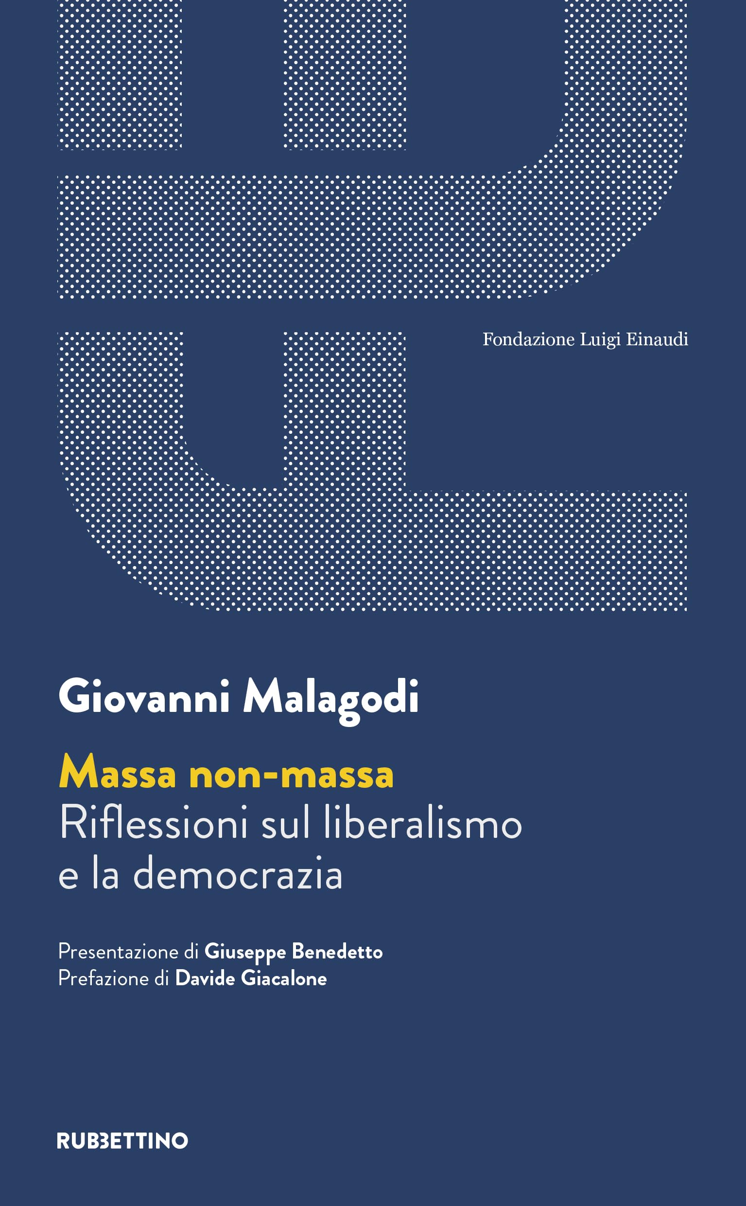 Massa Non Massa. Riflessioni Sul Liberalismo E La Democrazia - 4