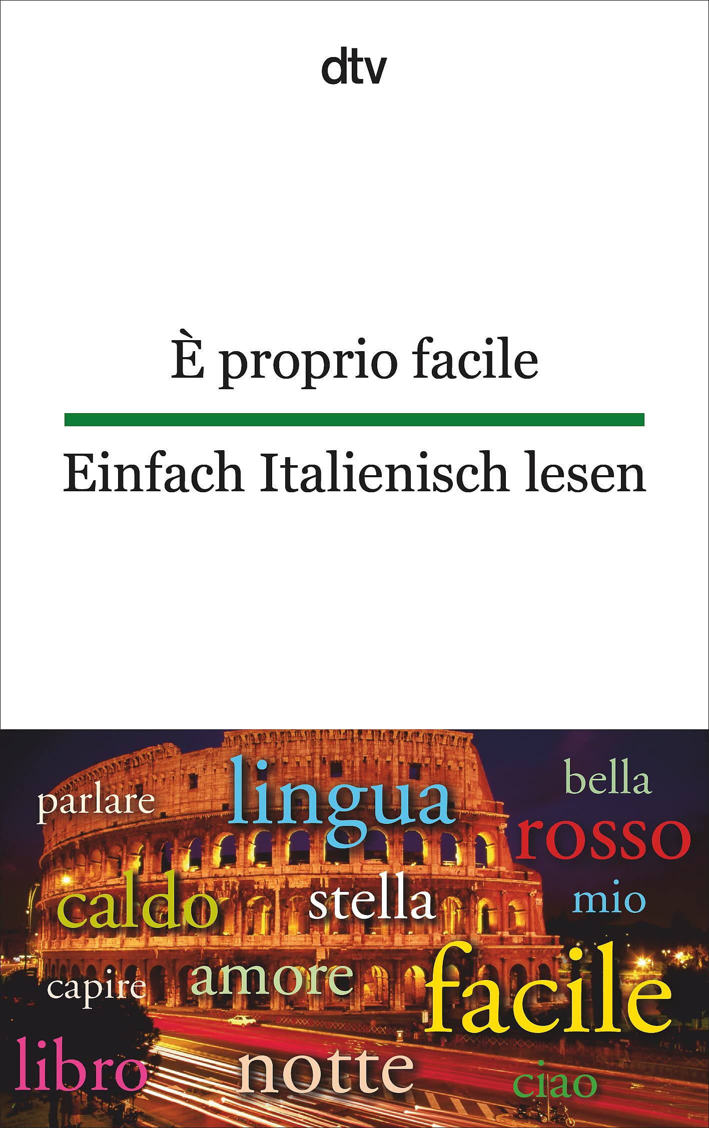 È proprio facile Einfach Italienisch lesen: dtv zweisprachig für Einsteiger – Italienisch