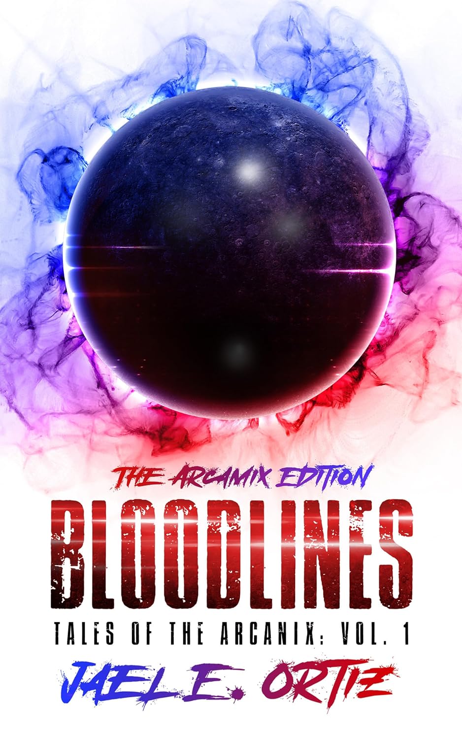 Bloodlines: Tales of the Arcanix: Vol. 1 The Arcamix Edition      Kindle Edition
