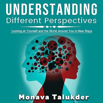 Understanding Different Perspectives Audiobook by Monava Talukder episode artwork