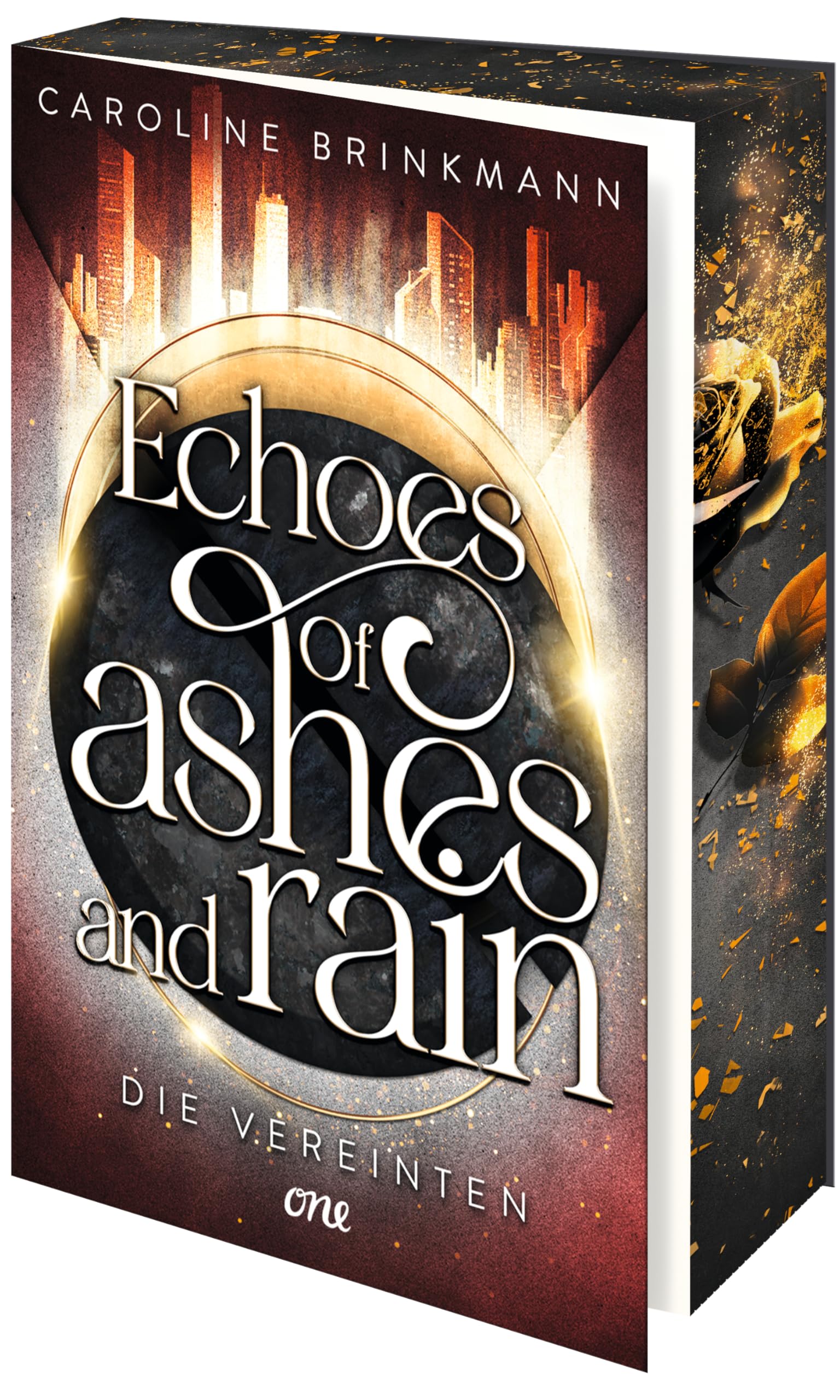 Echoes of Ashes and Rain - Die Vereinten: Abschluss der YA-Dystopie erstmals im hochwertigen Paperback mit limitiertem Farbschnitt (Rain & Lark, Band 2)