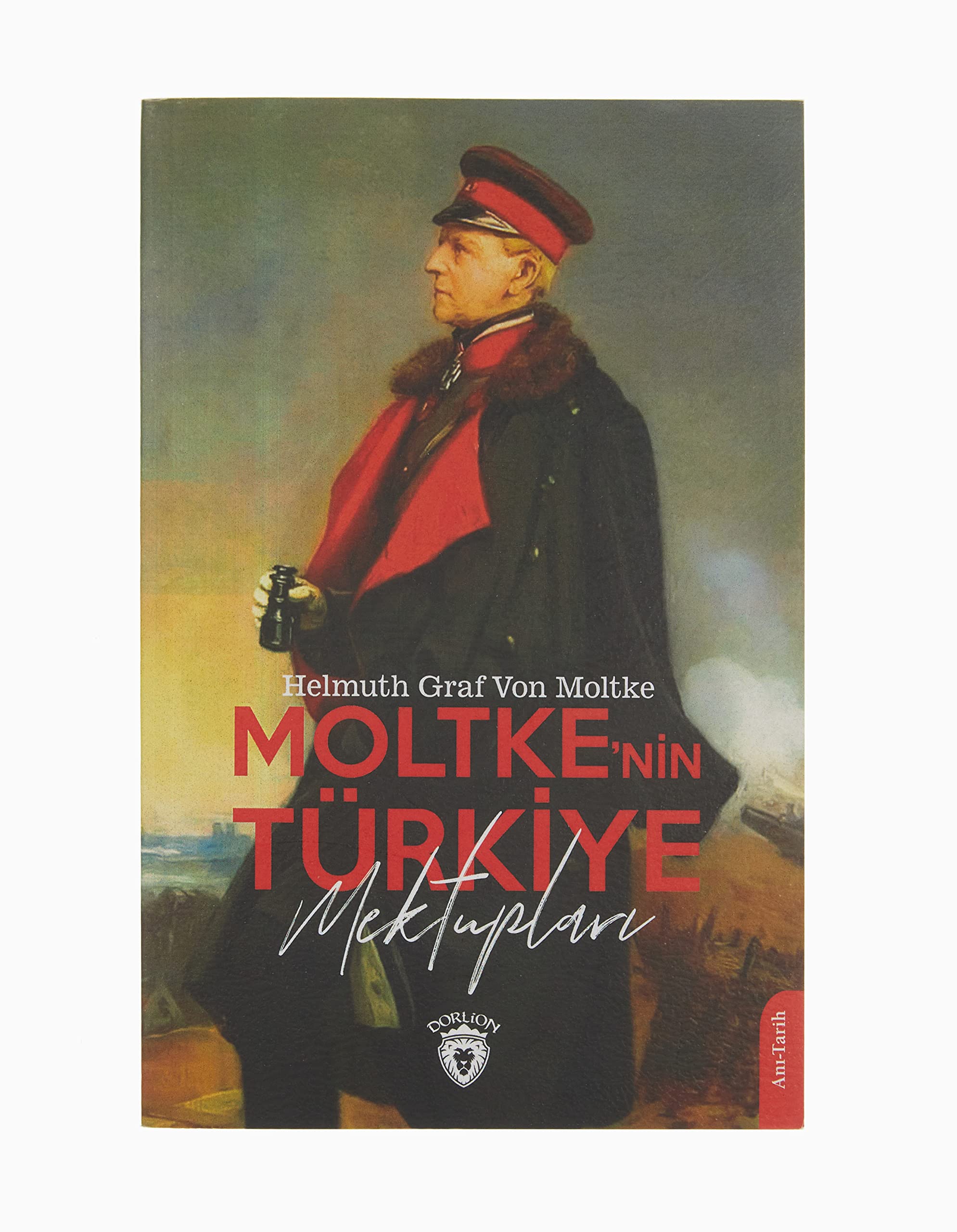 Moltke'nin Türkiye Mektupları : Helmuth von Moltke: Amazon.com.tr